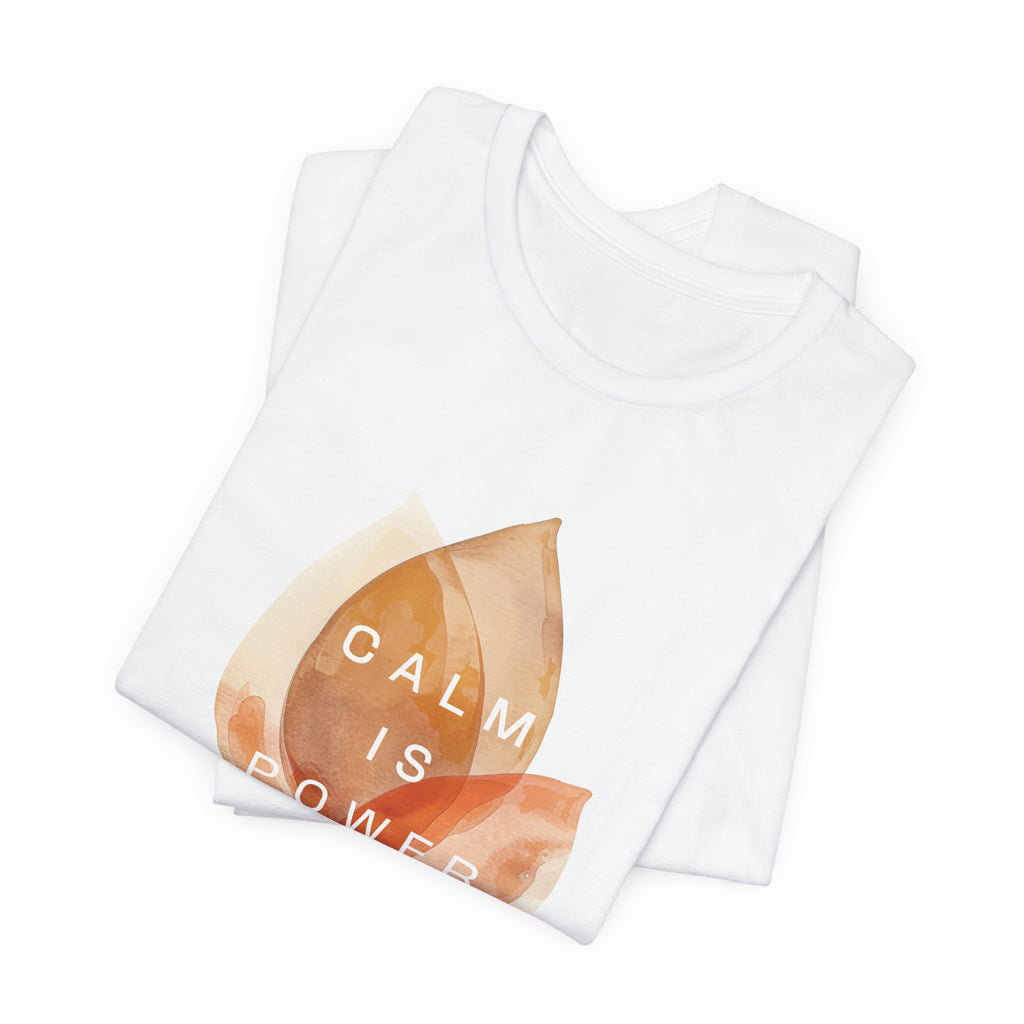 Calm is Power | Women's Motivational Graphic Botanical Leaves T-Shirt