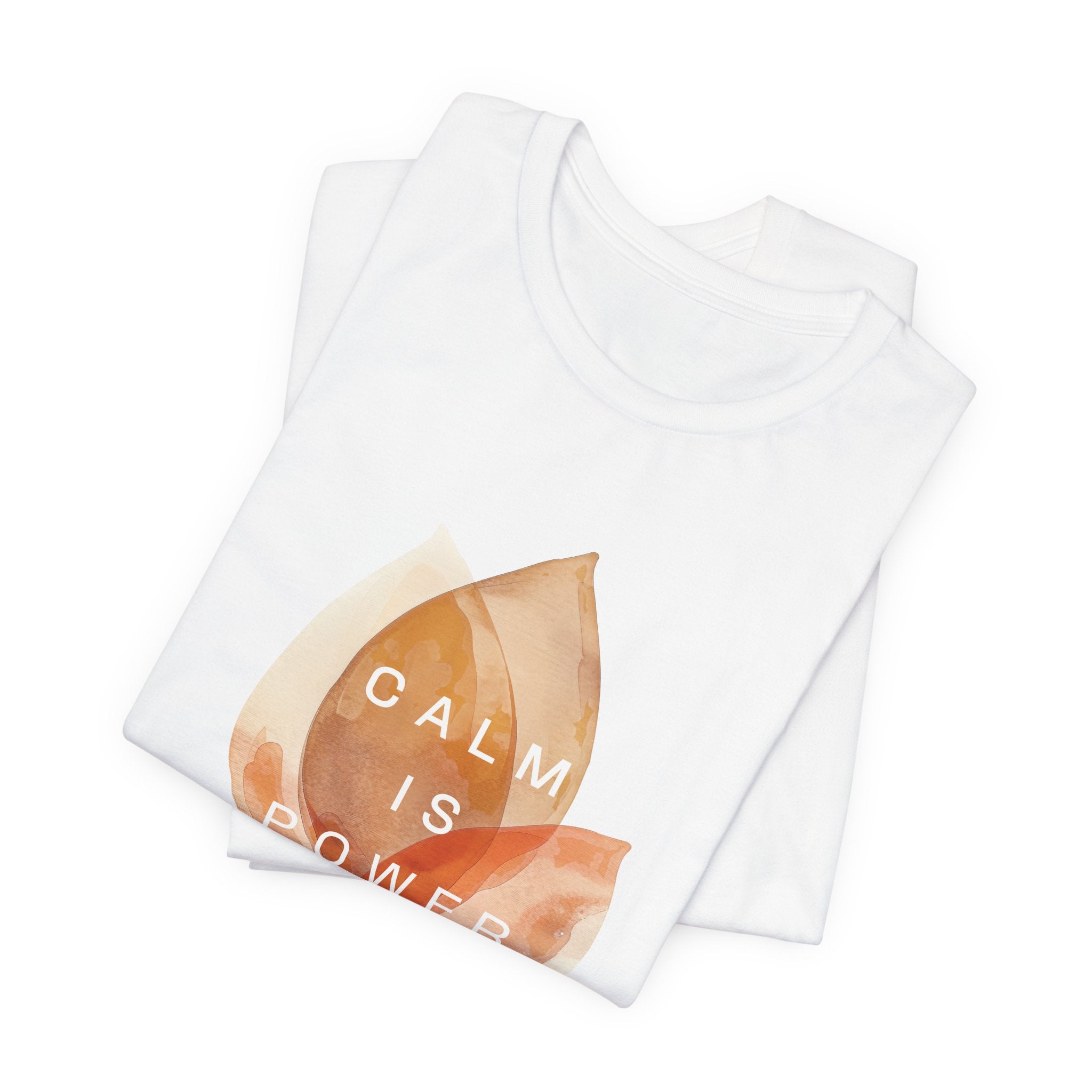 Calm is Power | Women's Motivational Graphic Botanical Leaves T-Shirt