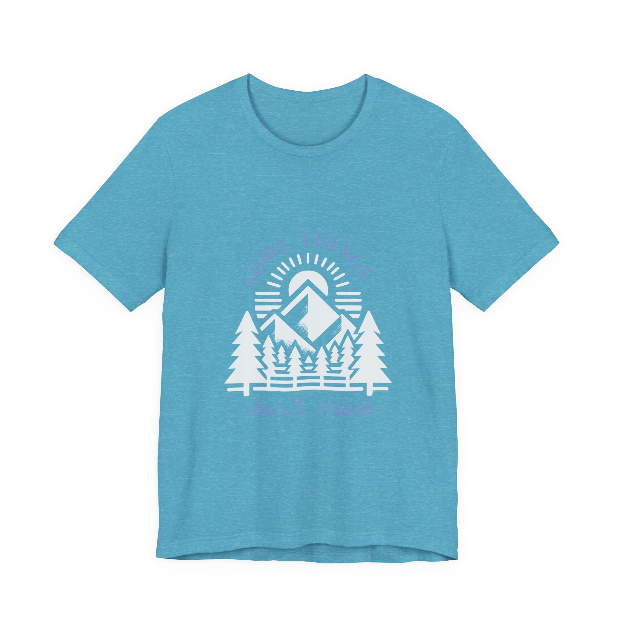 Some Things Don't Move | Men's Motivational Graphic Roots and Light T-Shirt