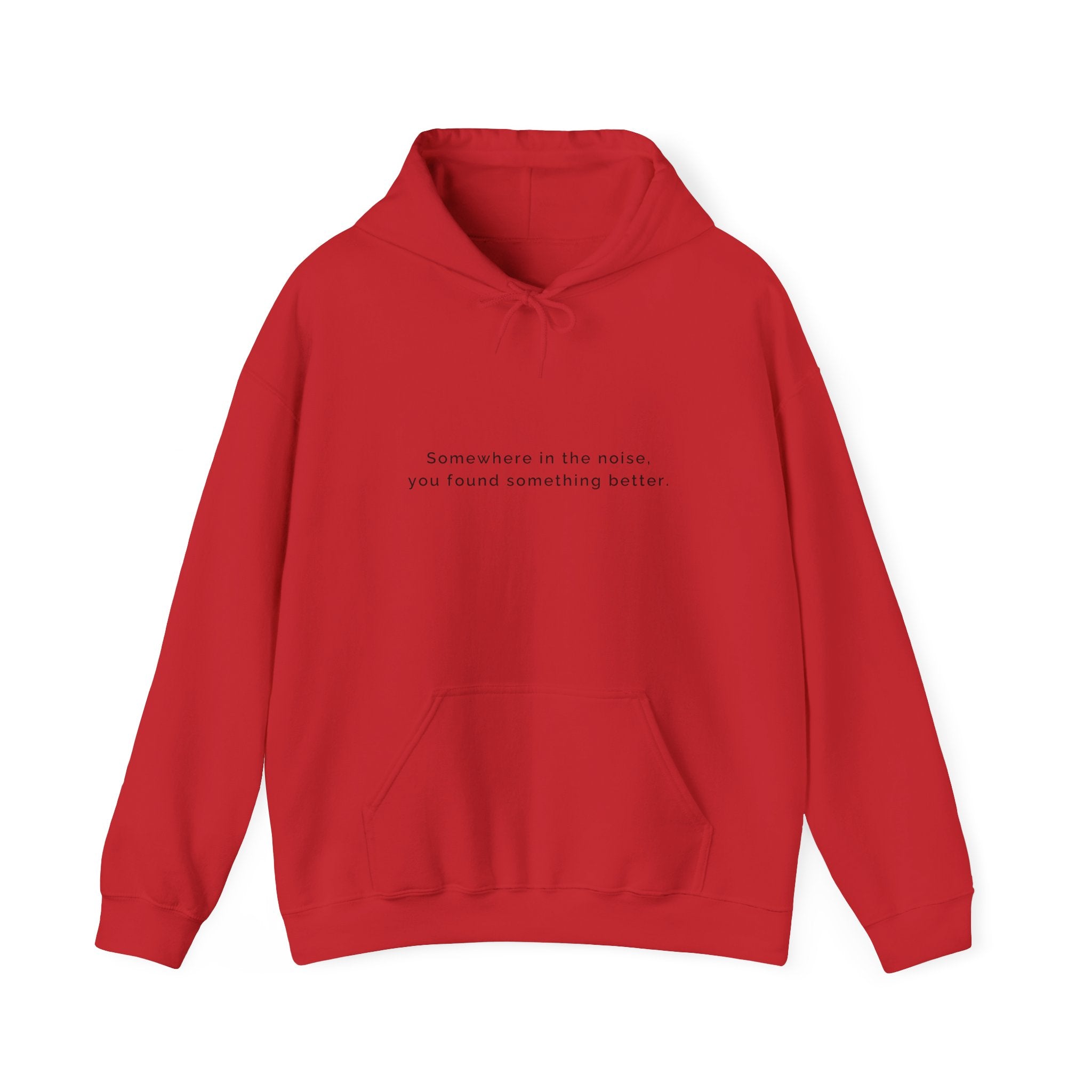 Somewhere in the noise you found something better | Women's Motivational Hoodie