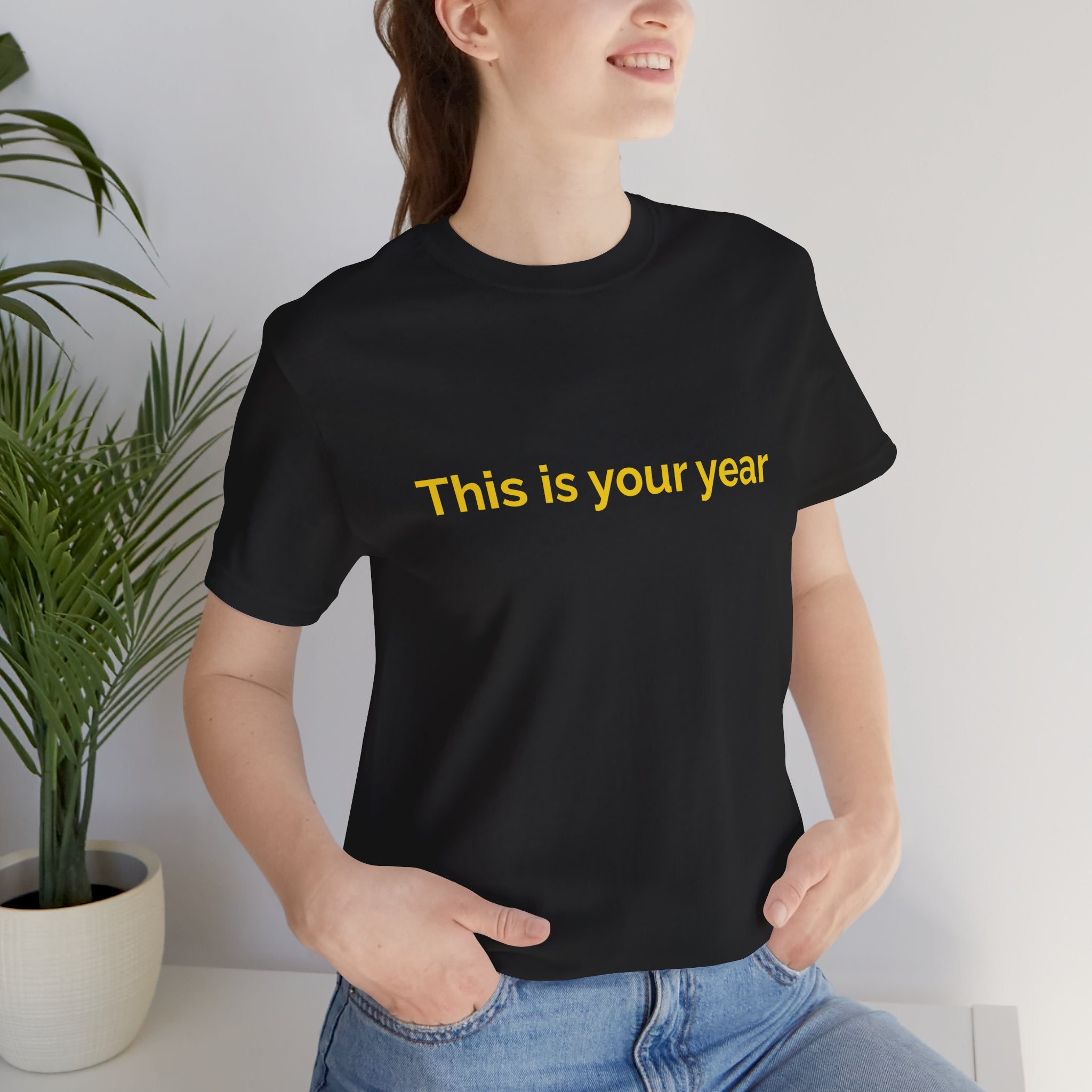 This is you year to go forward. | Women's Motivational T-Shirt