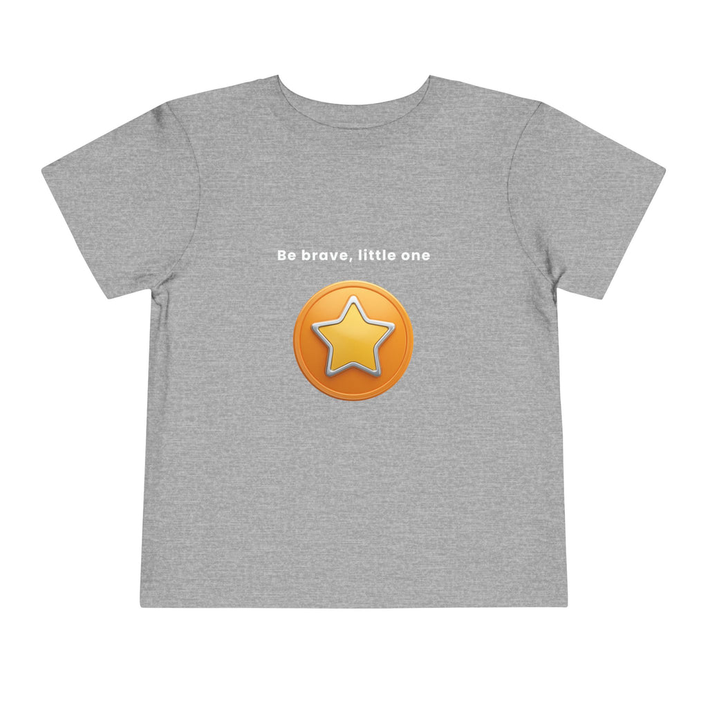 Be Brave Little One | Toddler Motivational Graphic Golden Star Badge T-Shirt