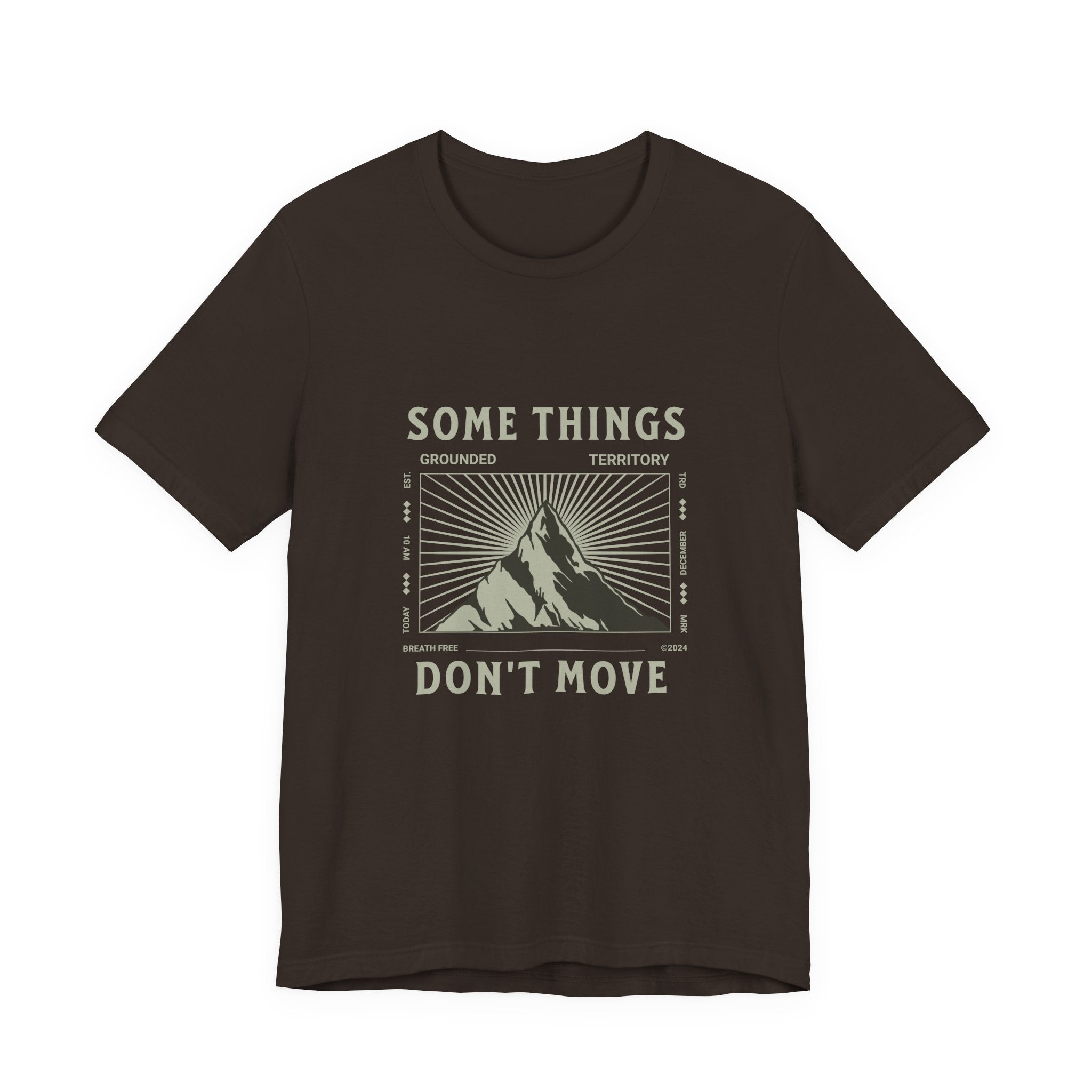 Some Things Don't Move | Men's Motivational Graphic Structured Stillness T-Shirt