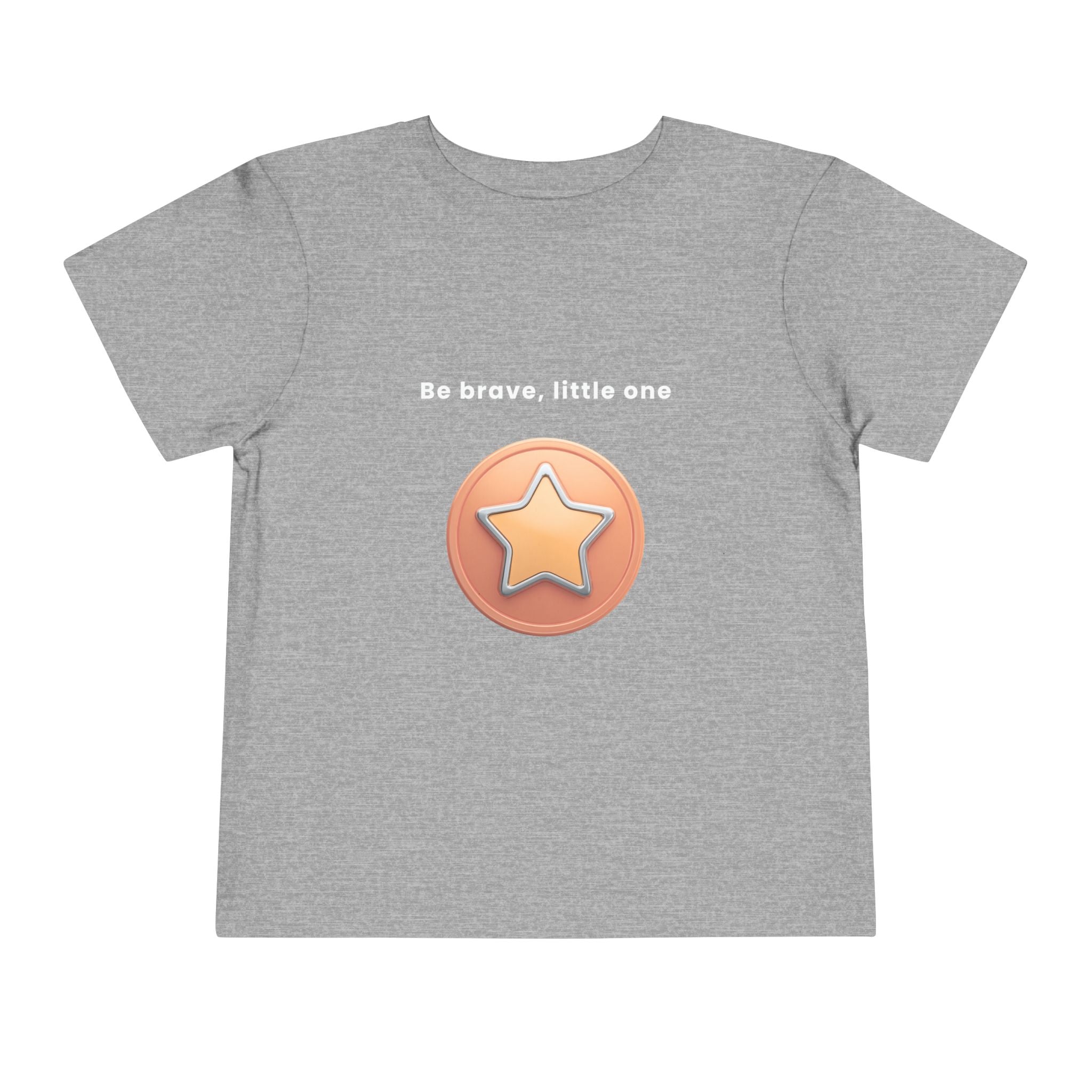 Be Brave Little One | Toddler Motivational Graphic Bronze Star Badge T-Shirt
