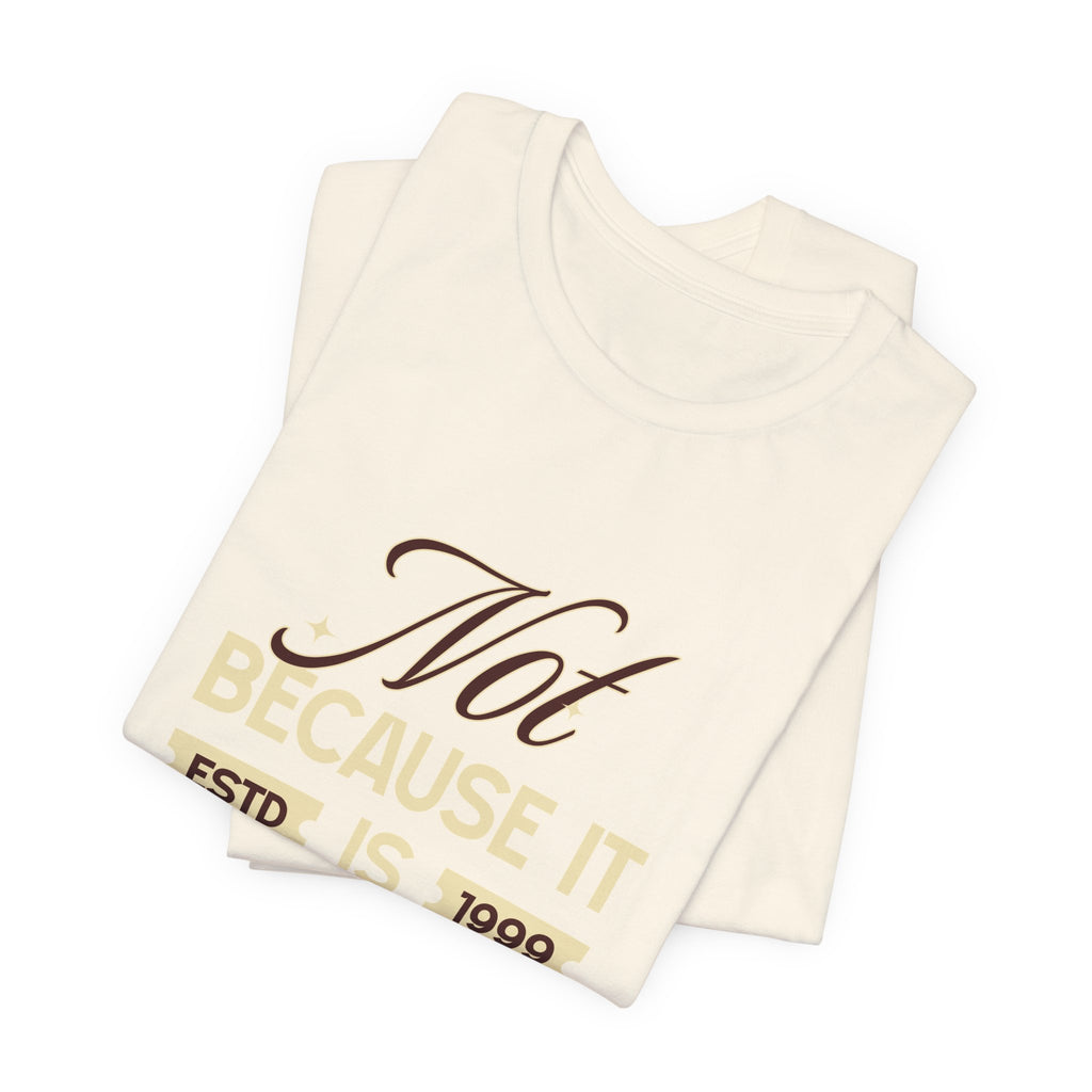 Not because it is easy. Because it is who you are. | Men's Motivational Graphic Vintage Women T-Shirt