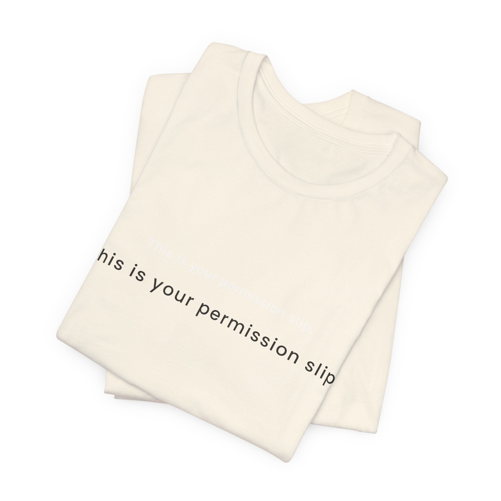 This is your persmission to slip. To rest without guilt. | Women's Motivational T-Shirt