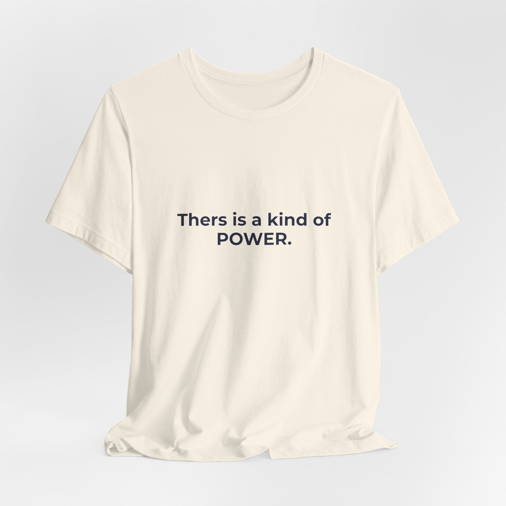 There is a kind of power that does not announce itself. | Women's Motivational T-Shirt