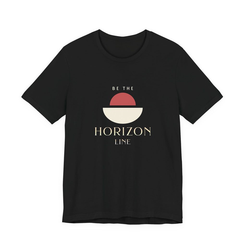 Be the horizon Line | Women's Motivational Graphic Minimalist Sunrise T-Shirt