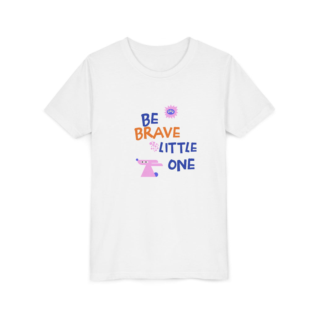 Be Brave Little One | Kids Motivational Graphic Cute Motivational print T-Shirt
