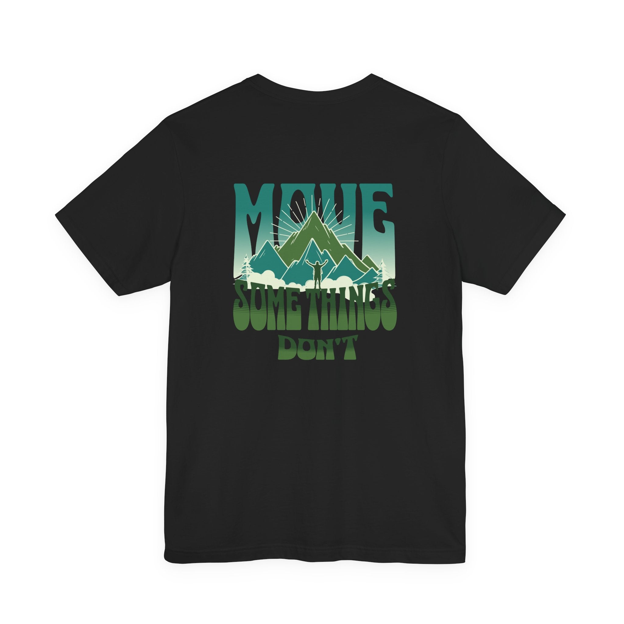 Some things don't move | Men's Motivational Graphic Momentum block T-Shirt