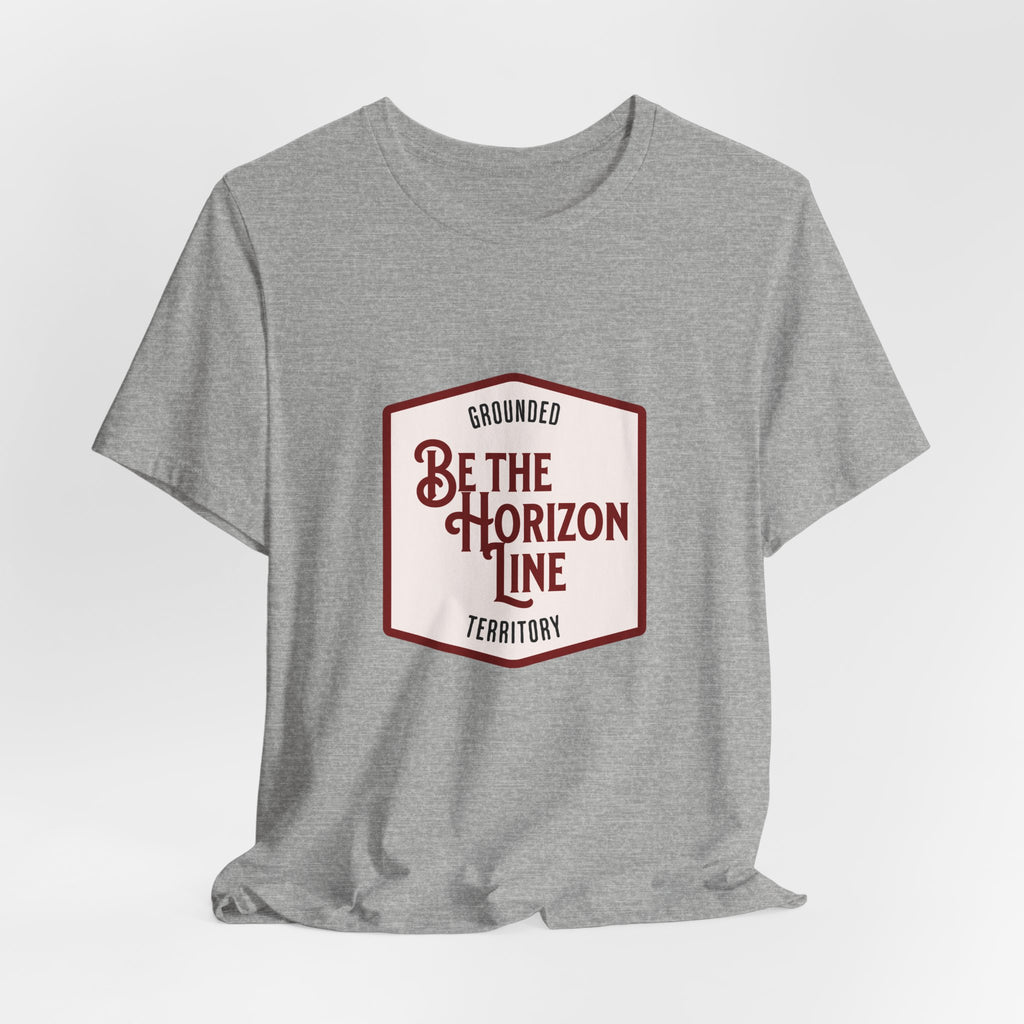 Be the horizon Line | Women's Motivational Graphic Shield Style Emblem T-Shirt