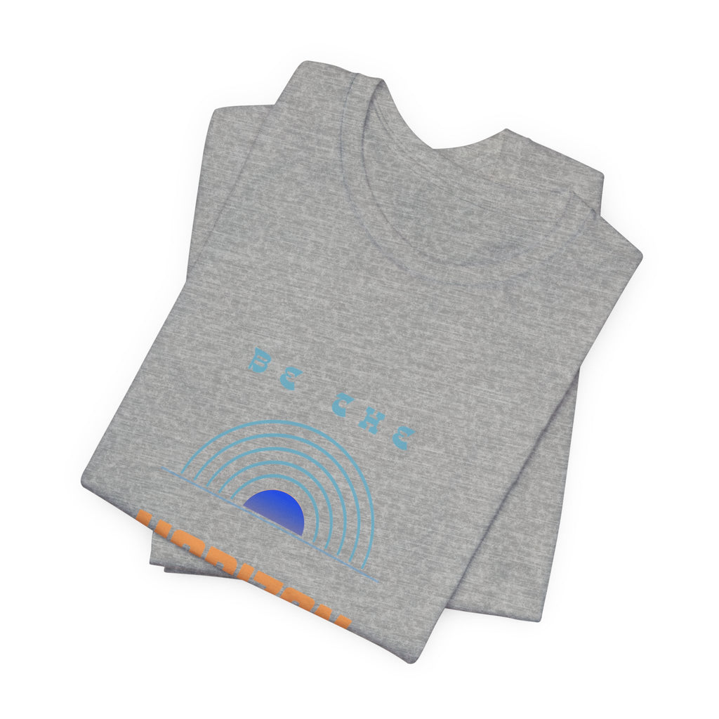 Be the horizon Line | Women's Motivational Graphic Minimalistic Retro Sunrise T-Shirt