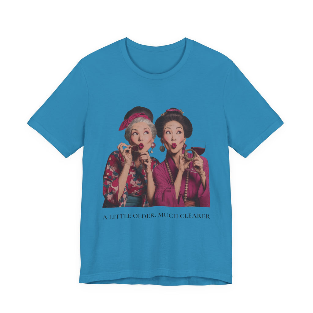 A Little Older Much Clearer | Women's Motivational Graphic Retro Woman Cocktail T-Shirt