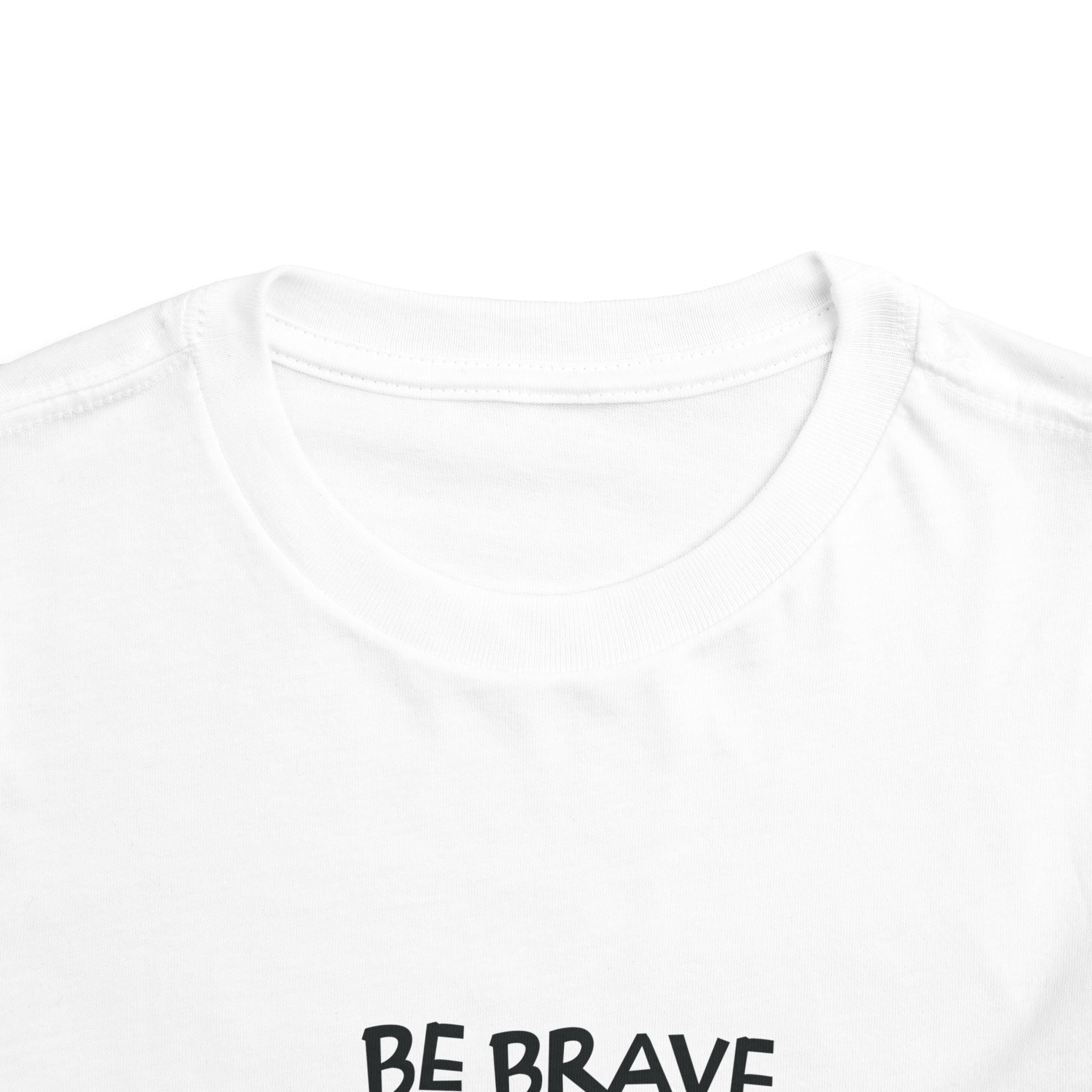 Be Brave Little One | Toddler Motivational Graphic Cute Tiger T-Shirt
