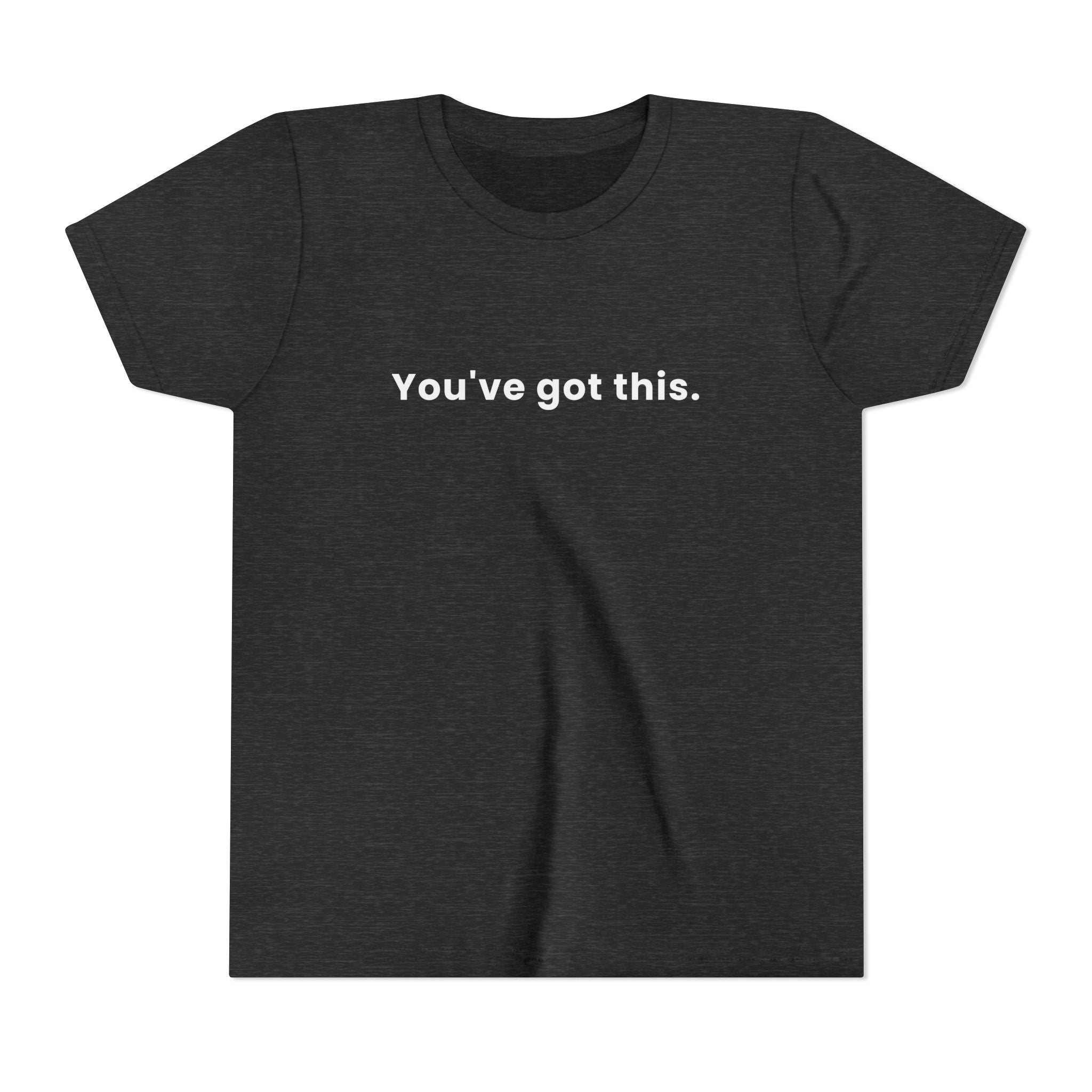 You've Got This | Kids Motivational T-Shirt