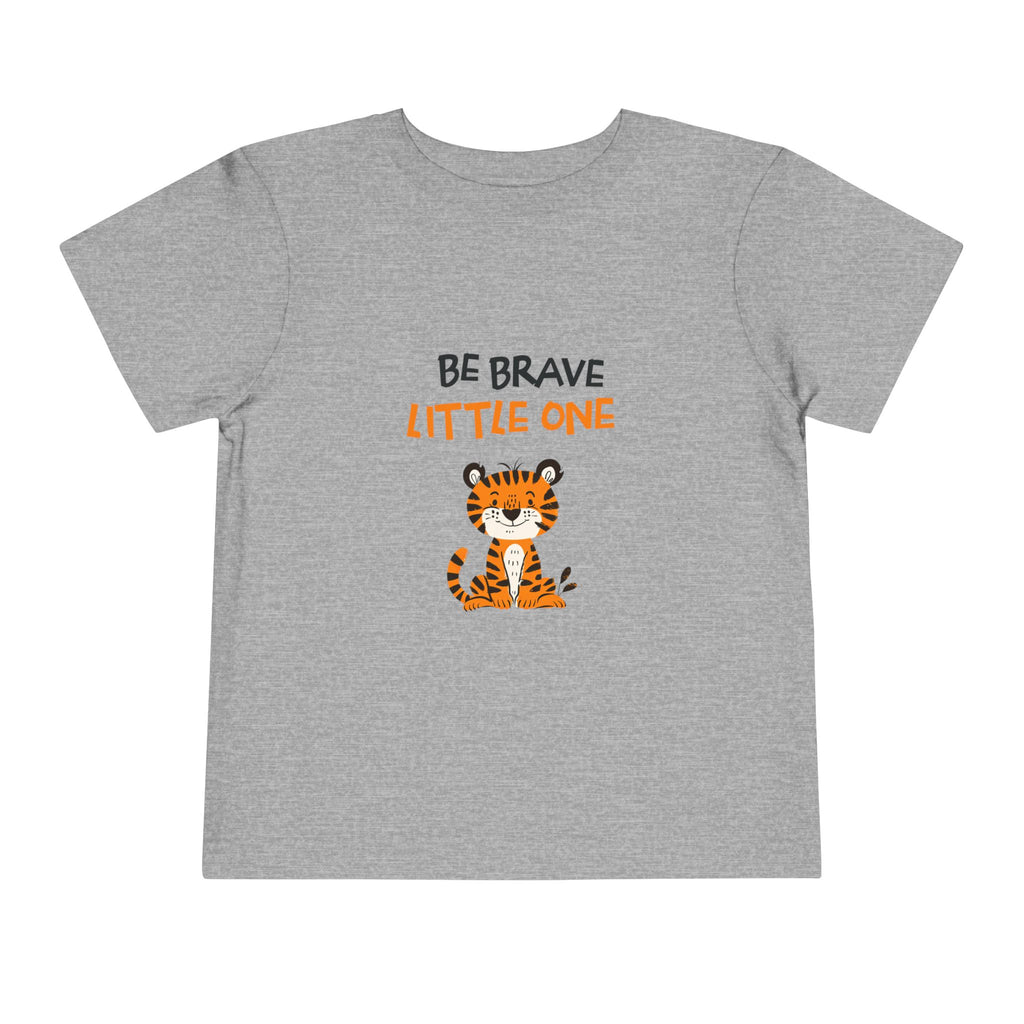 Be Brave Little One | Toddler Motivational Graphic Cute Tiger T-Shirt