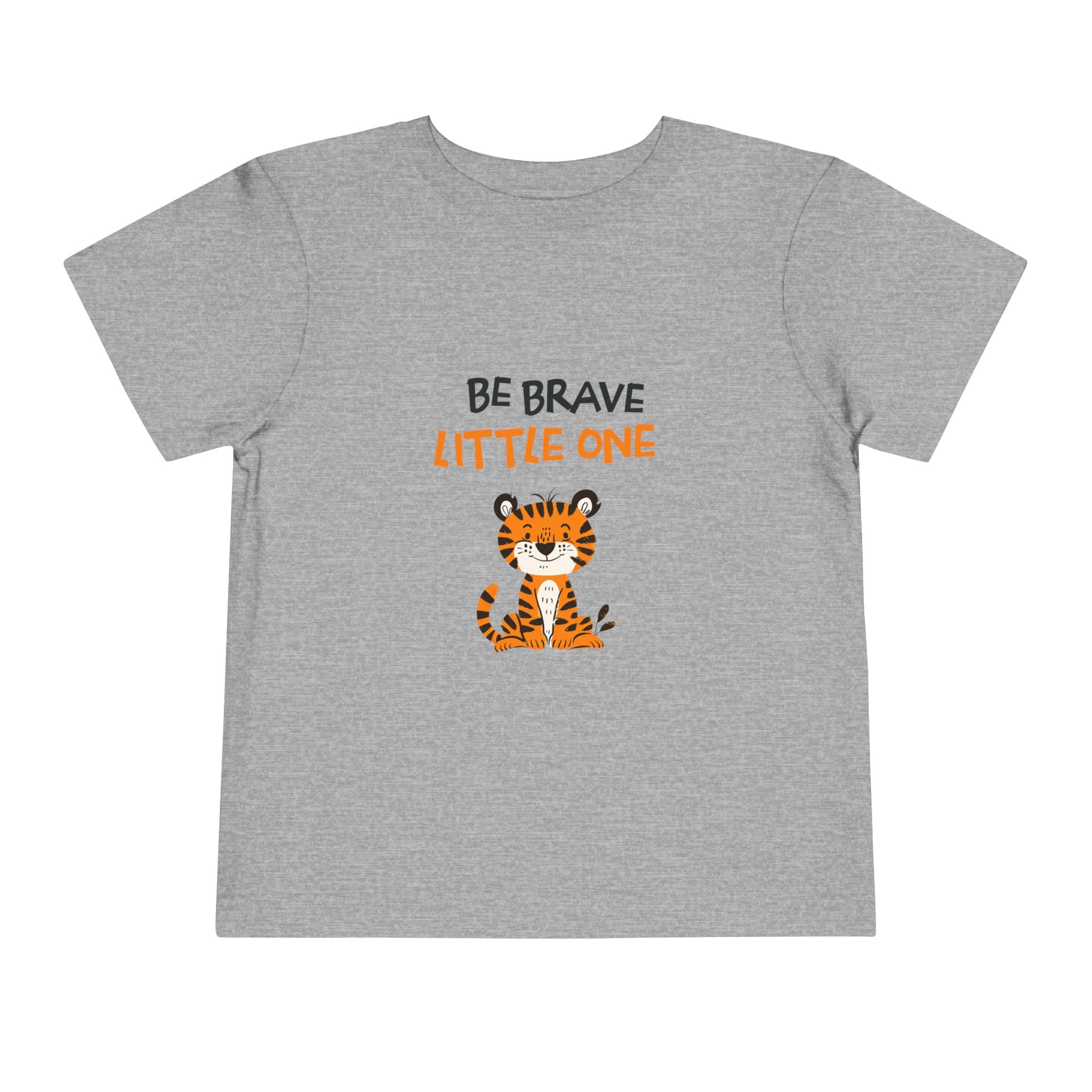 Be Brave Little One | Toddler Motivational Graphic Cute Tiger T-Shirt
