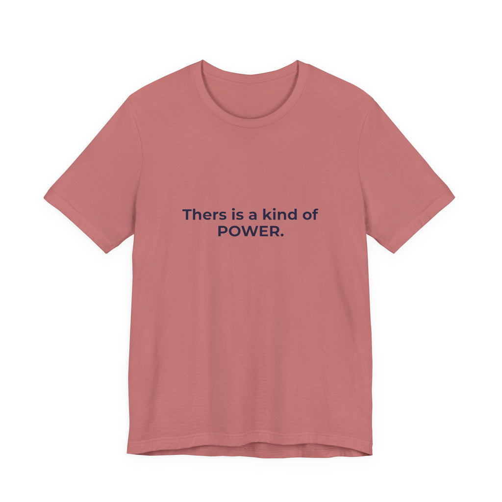 There is a kind of power that does not announce itself. | Women's Motivational T-Shirt