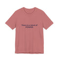 There is a kind of power that does not announce itself. | Women's Motivational T-Shirt