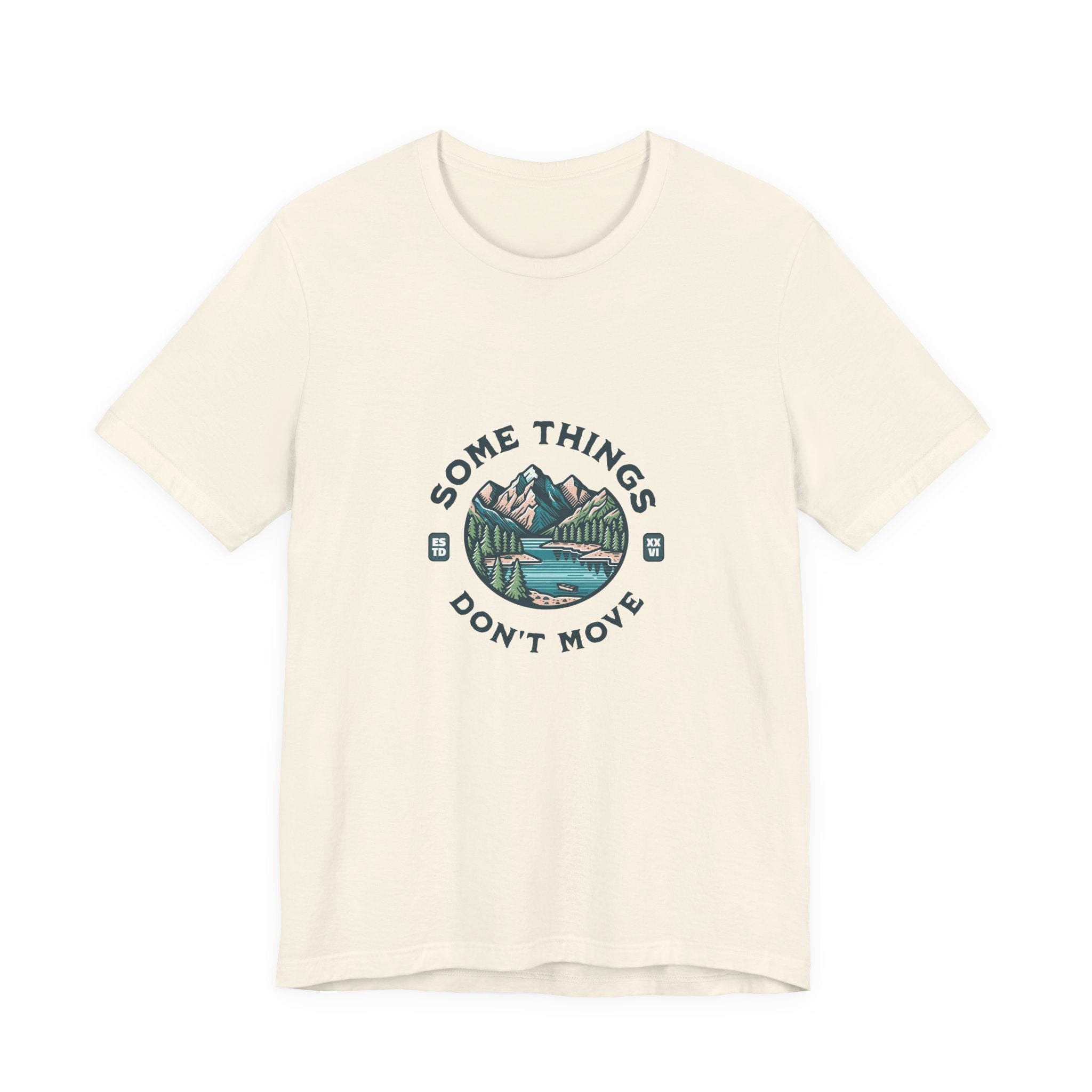 Some Things Don't Move | Men's Motivational Graphic Still Waters T-Shirt