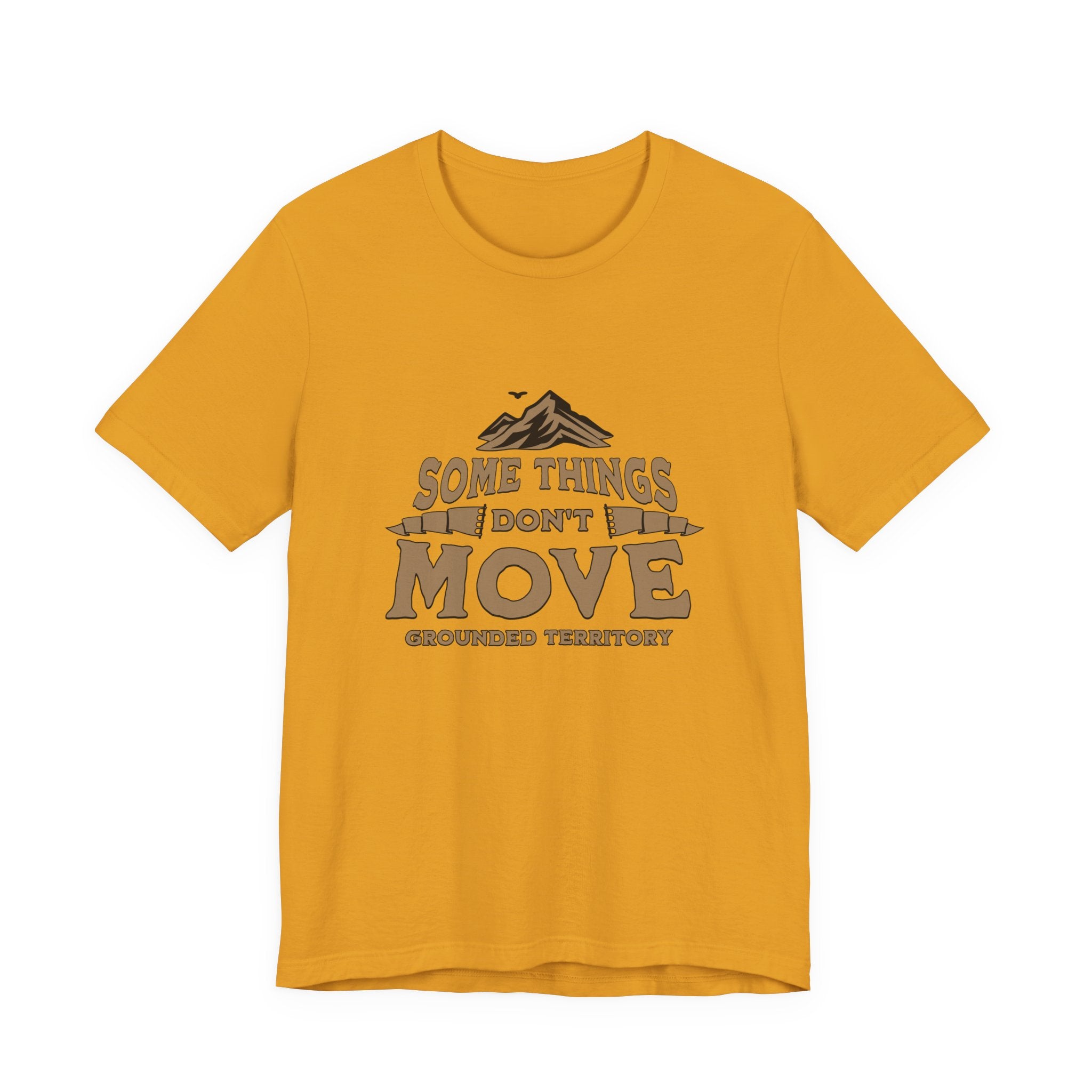 Some Things Don't Move | Men's Motivational Graphic The Immovable T-Shirt