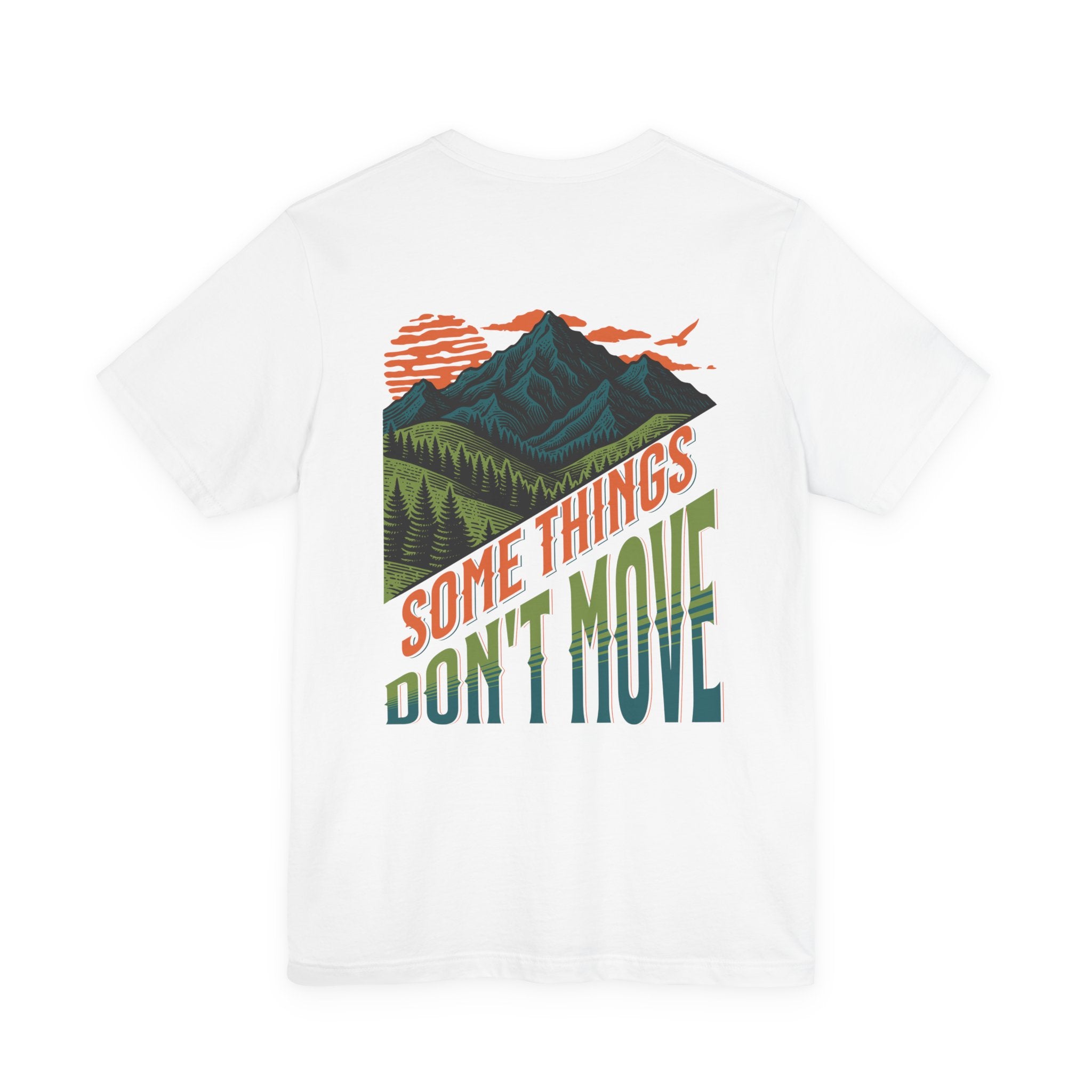 Some Things Don't Move | Men's Motivational Graphic The Horizon Holder T-Shirt
