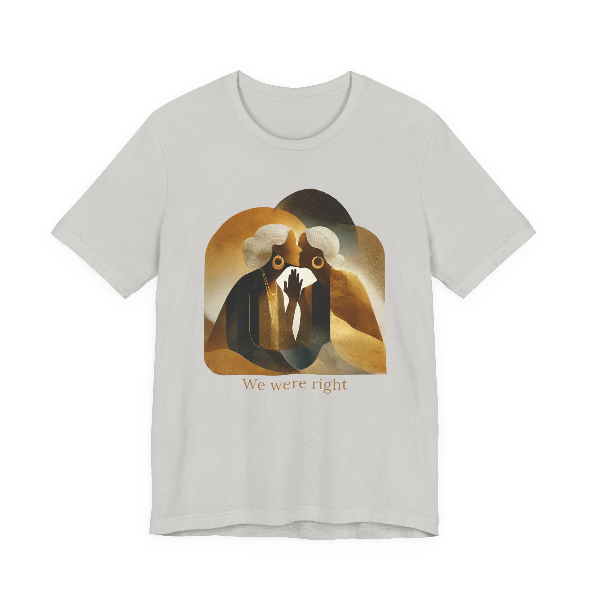 We were right | Women's Motivational Graphic Vintage Women T-Shirt