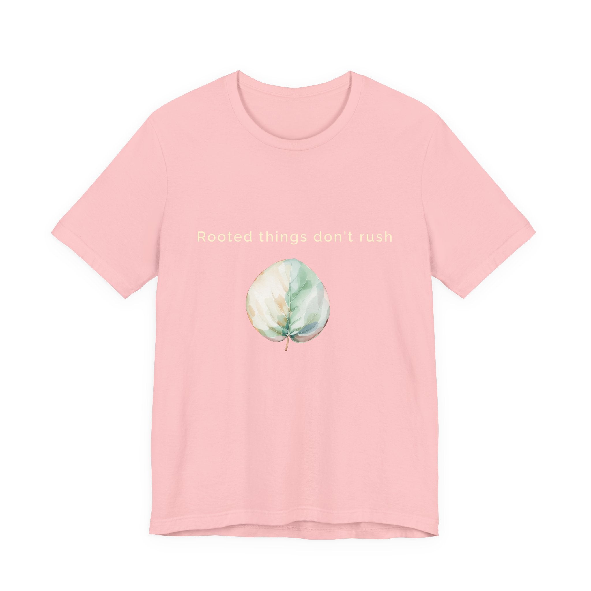 Rooted things don't rush | Women's Motivational Graphic Botanical leaf T-Shirt