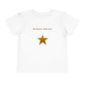 Be Brave Little One | Toddler Motivational Graphic White and Gold Star badge T-Shirt