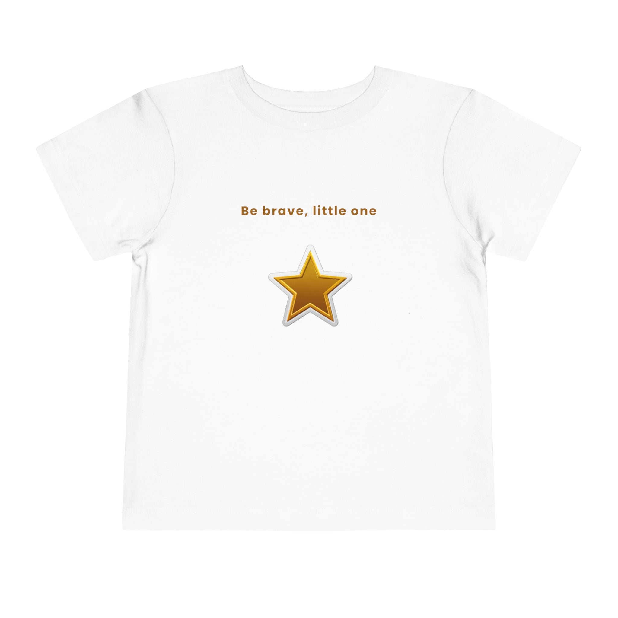Be Brave Little One | Toddler Motivational Graphic White and Gold Star badge T-Shirt