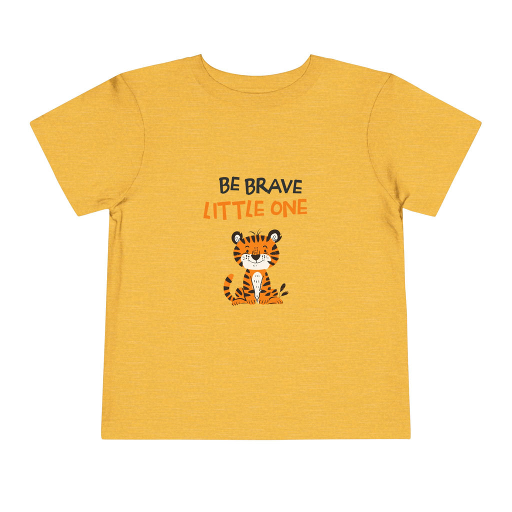 Be Brave Little One | Toddler Motivational Graphic Cute Tiger T-Shirt