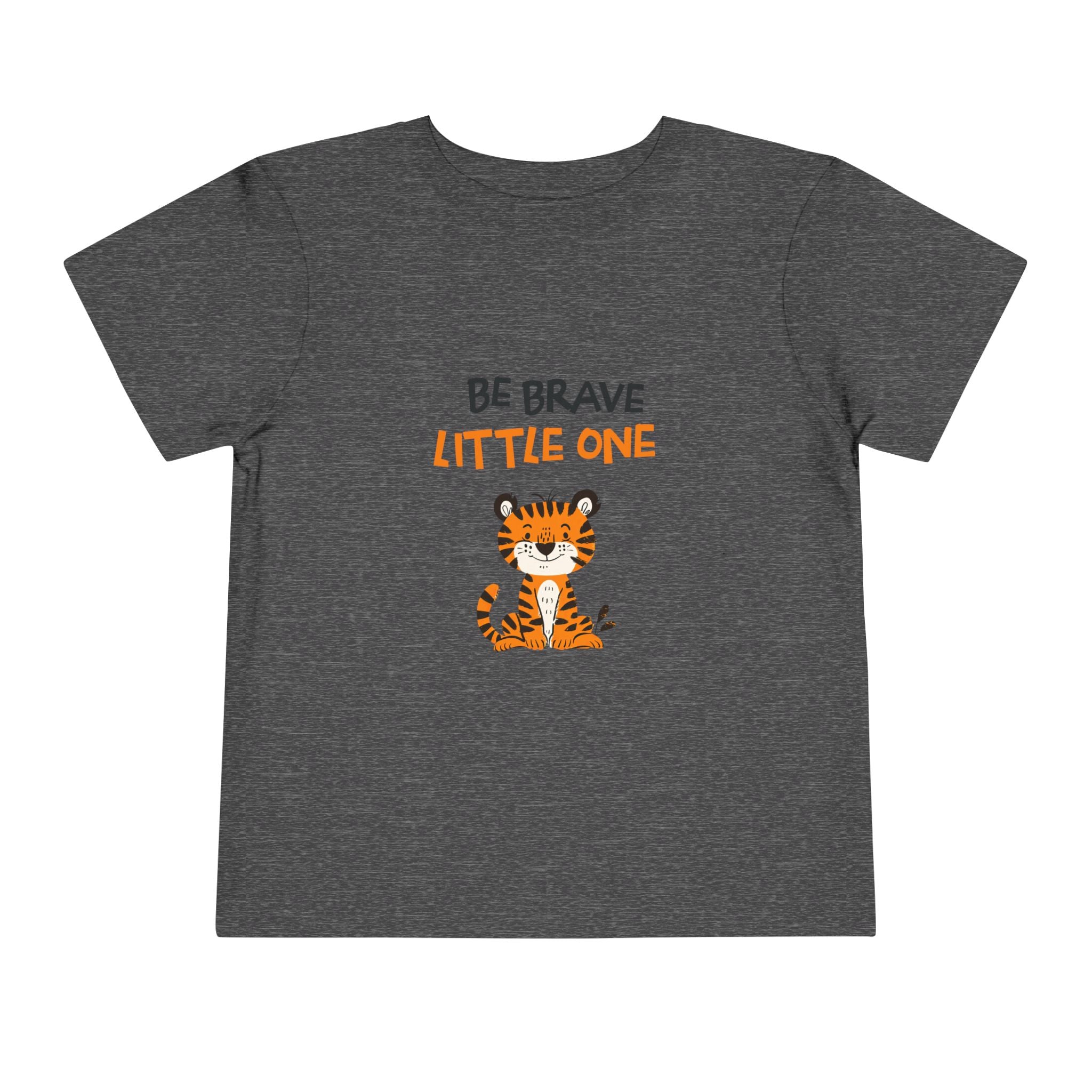 Be Brave Little One | Toddler Motivational Graphic Cute Tiger T-Shirt