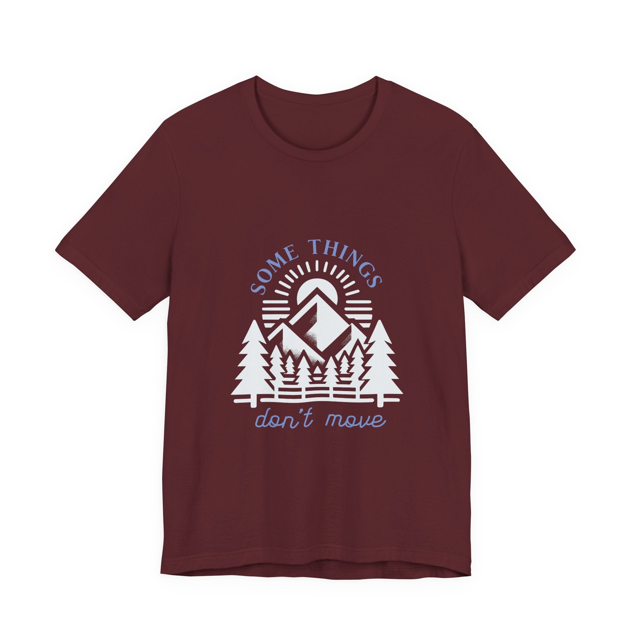 Some Things Don't Move | Men's Motivational Graphic Roots and Light T-Shirt