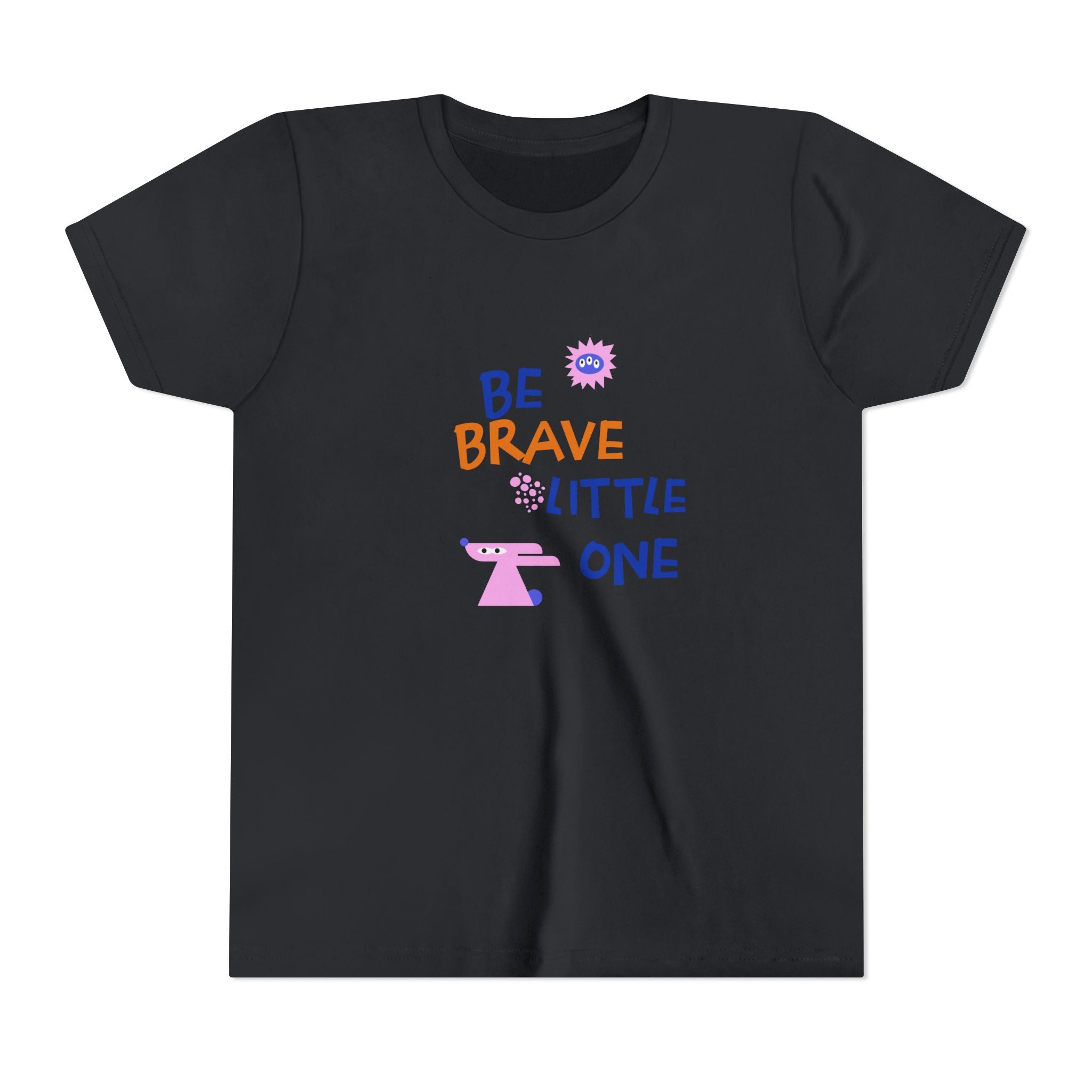 Be Brave Little One | Kids Motivational Graphic Cute Motivational print T-Shirt