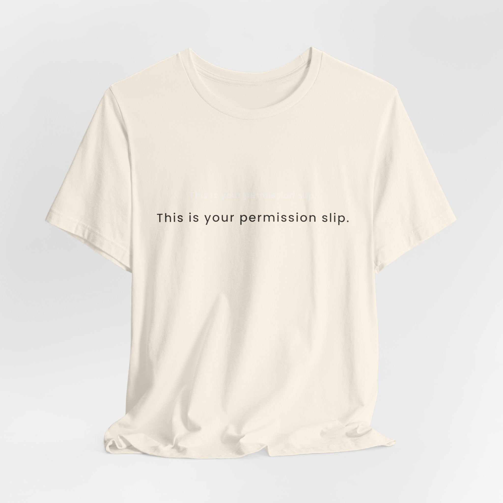 This is your persmission to slip. To rest without guilt. | Women's Motivational T-Shirt