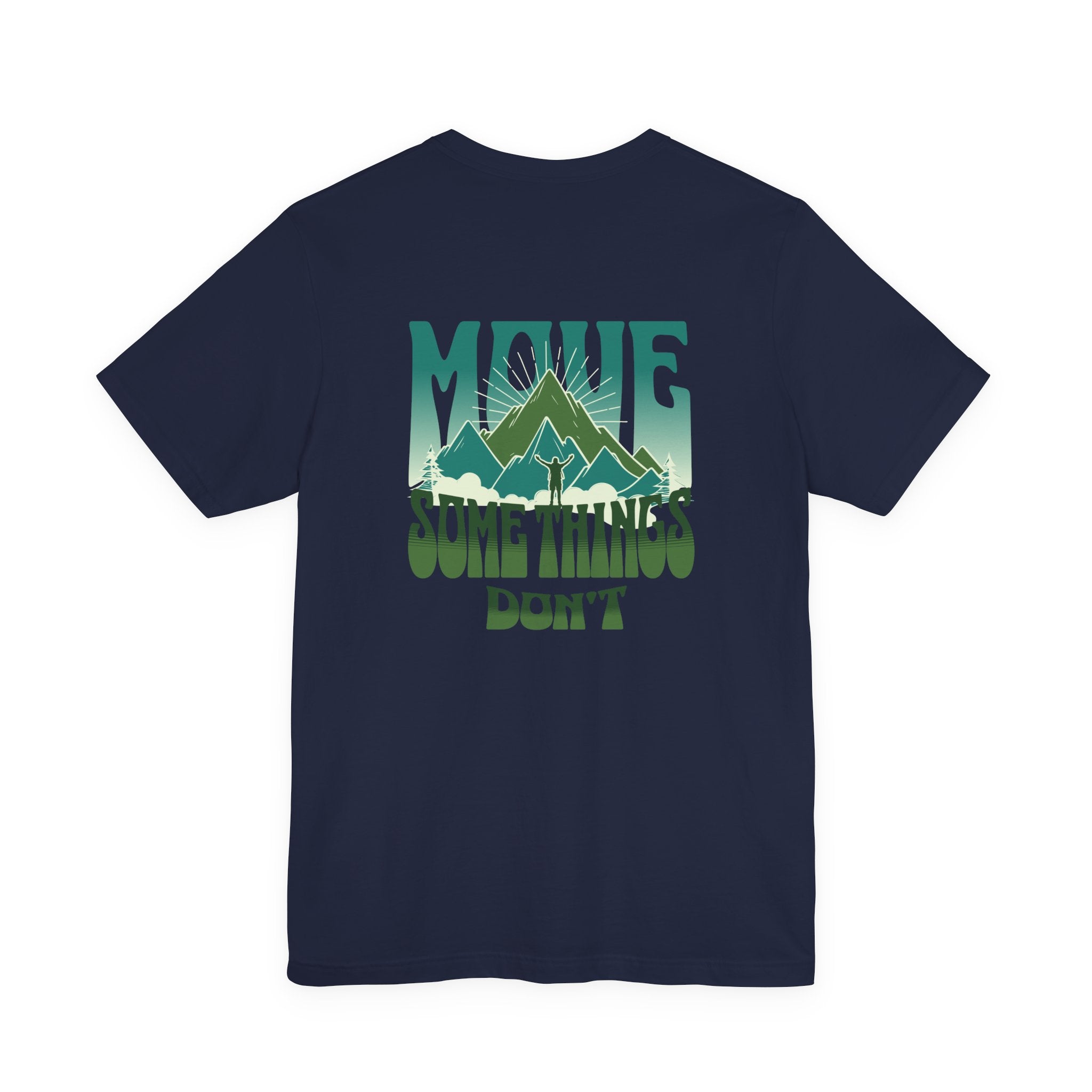 Some things don't move | Men's Motivational Graphic Momentum block T-Shirt