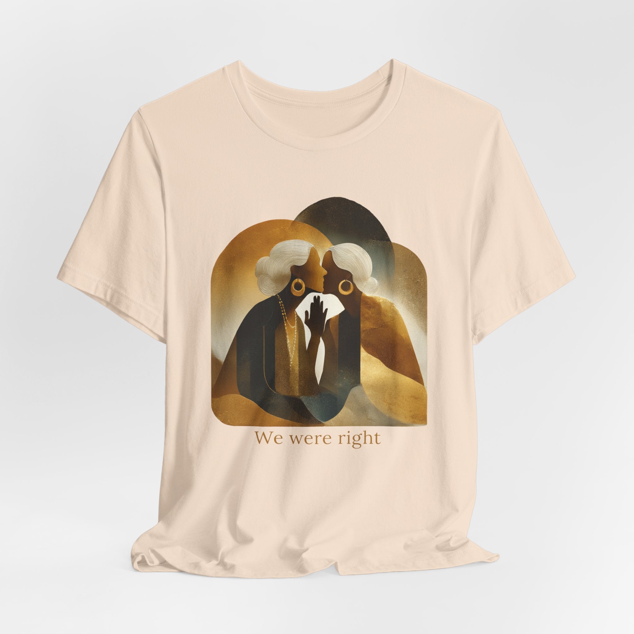 We were right | Women's Motivational Graphic Vintage Women T-Shirt