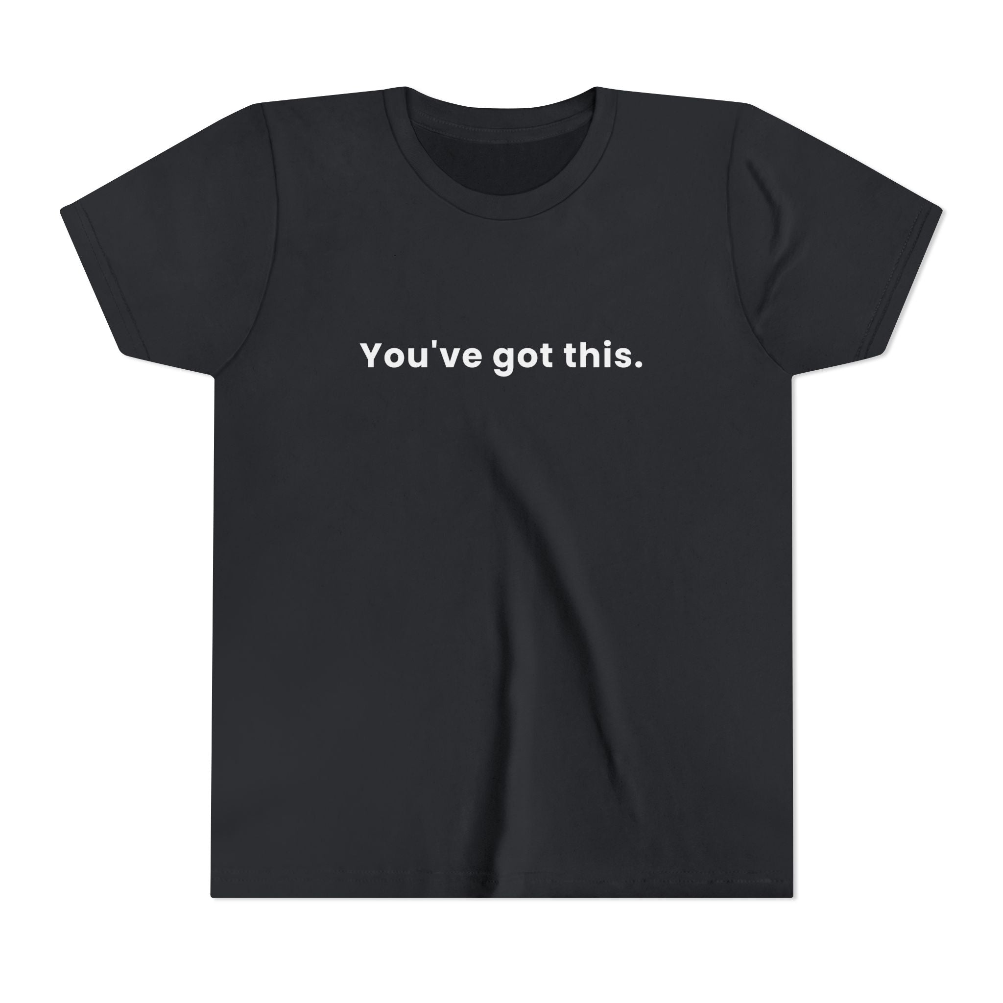 You've Got This | Kids Motivational T-Shirt
