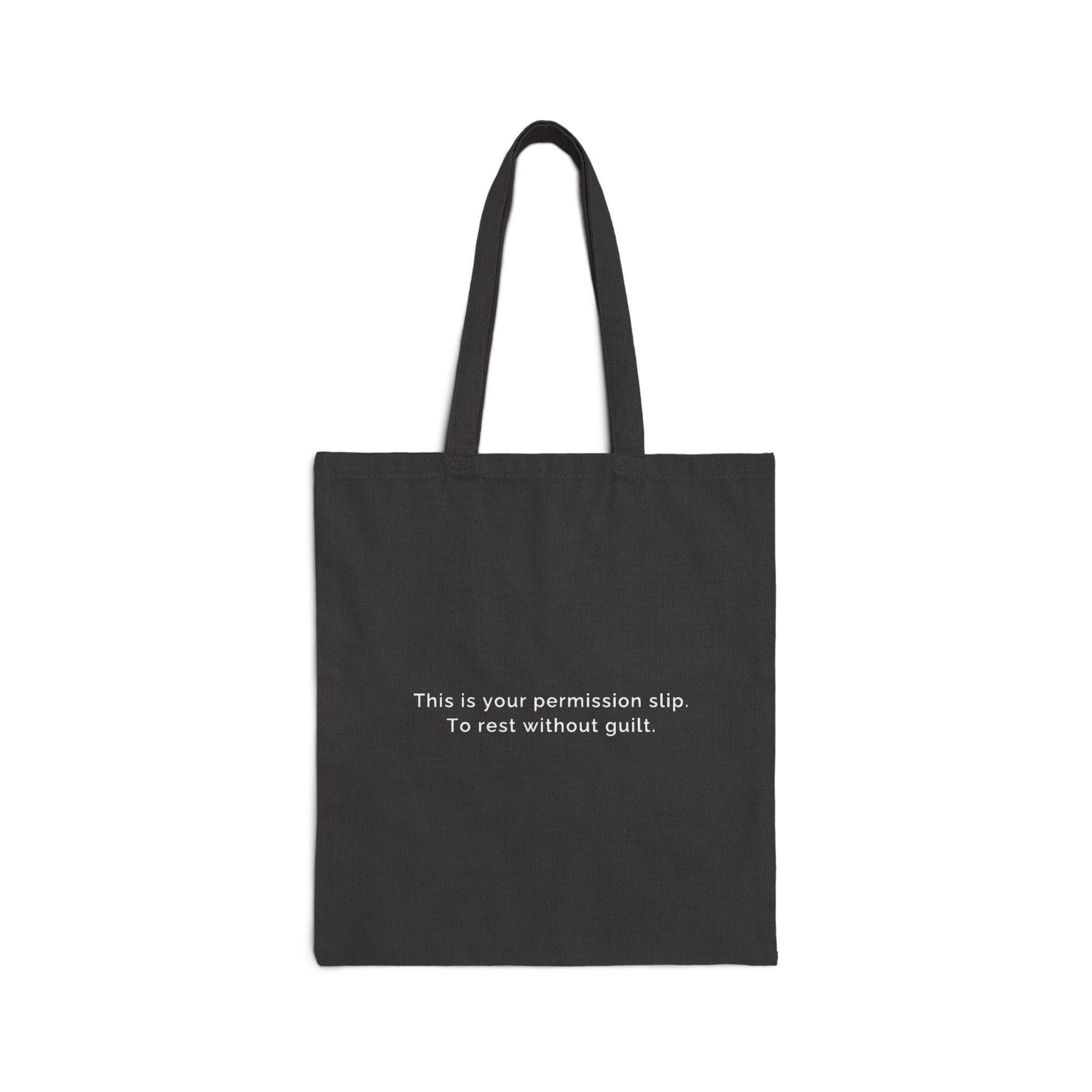 "This is a permission slip. To rest without guilt" Tote - Sanctuary Builder Tote Bag motivational design