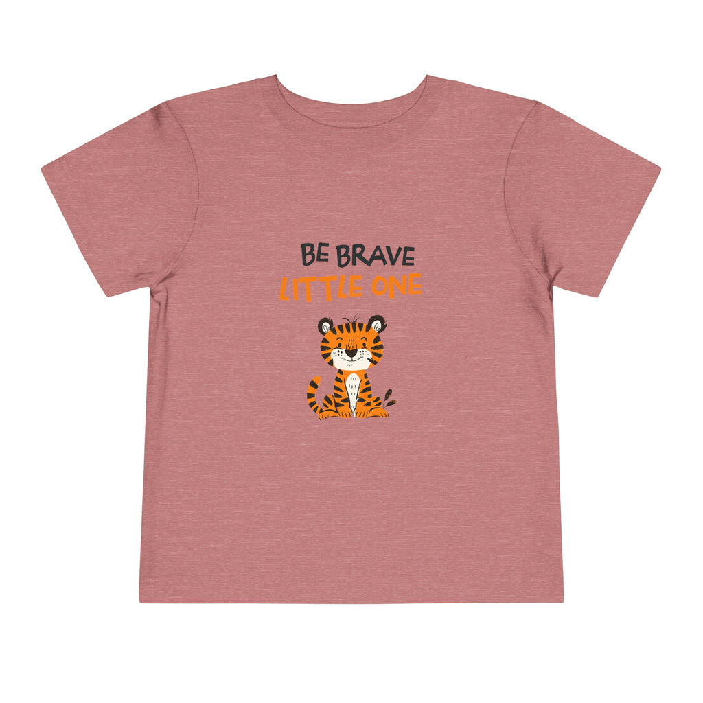 Be Brave Little One | Toddler Motivational Graphic Cute Tiger T-Shirt