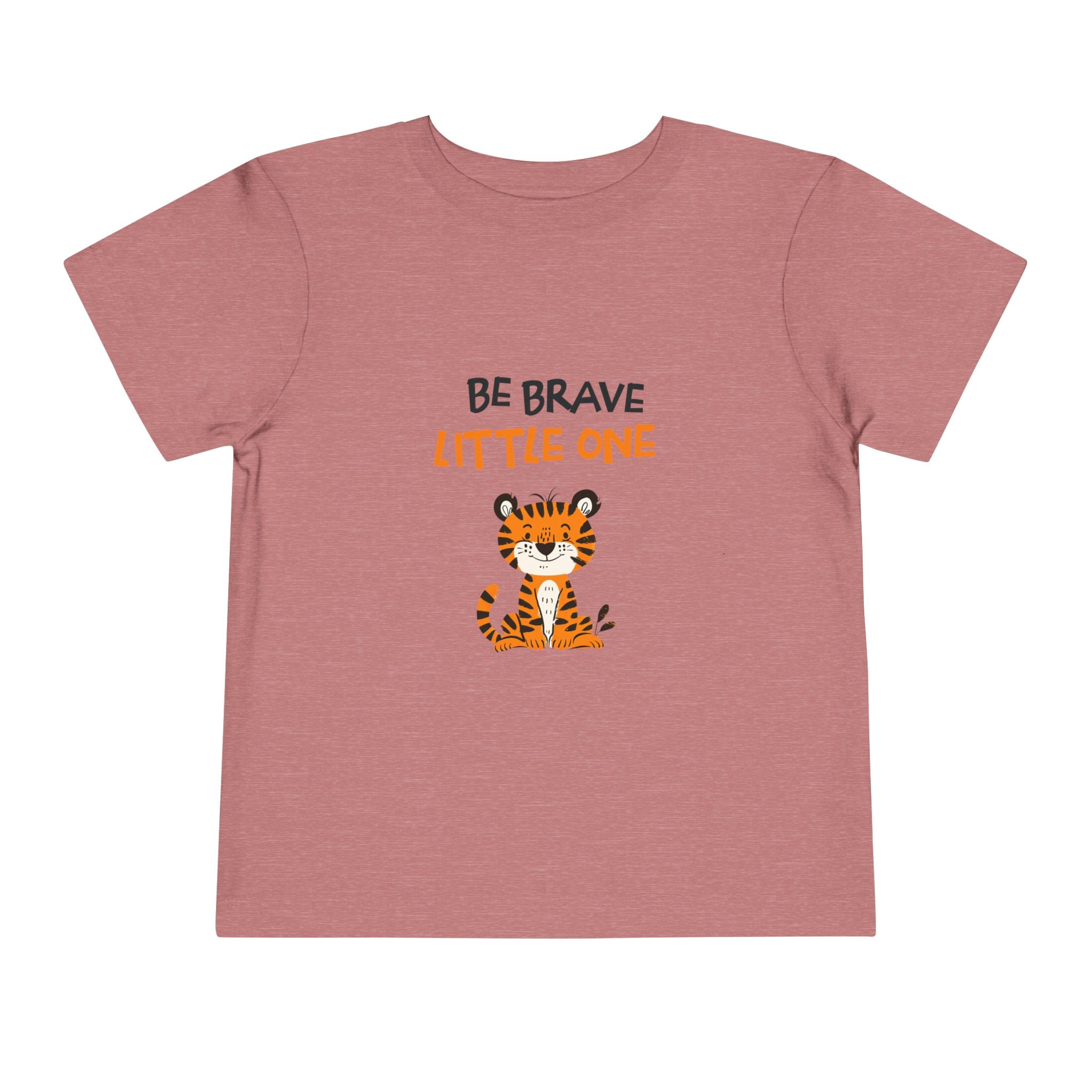 Be Brave Little One | Toddler Motivational Graphic Cute Tiger T-Shirt