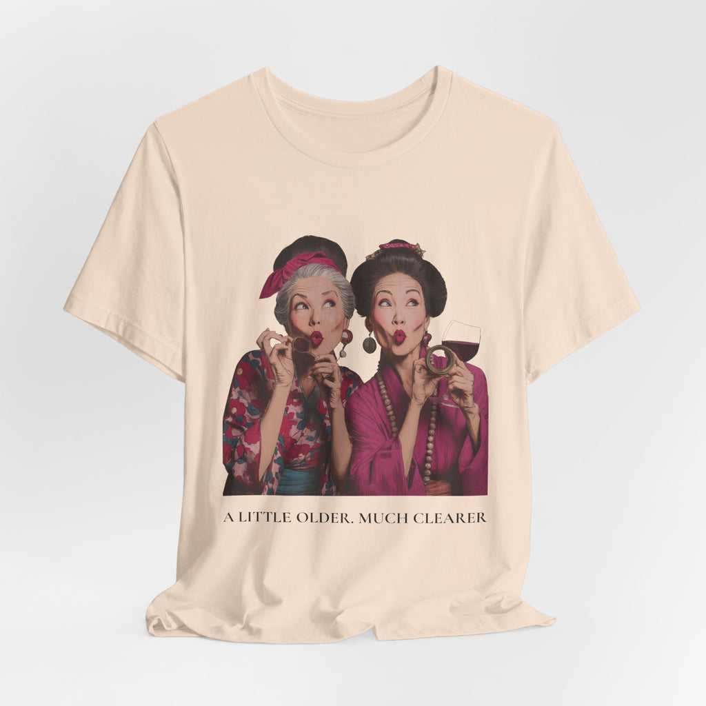 A Little Older Much Clearer | Women's Motivational Graphic Retro Woman Cocktail T-Shirt