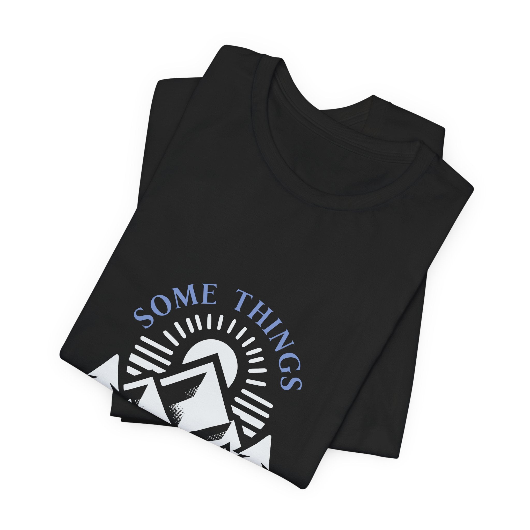 Some Things Don't Move | Men's Motivational Graphic Roots and Light T-Shirt