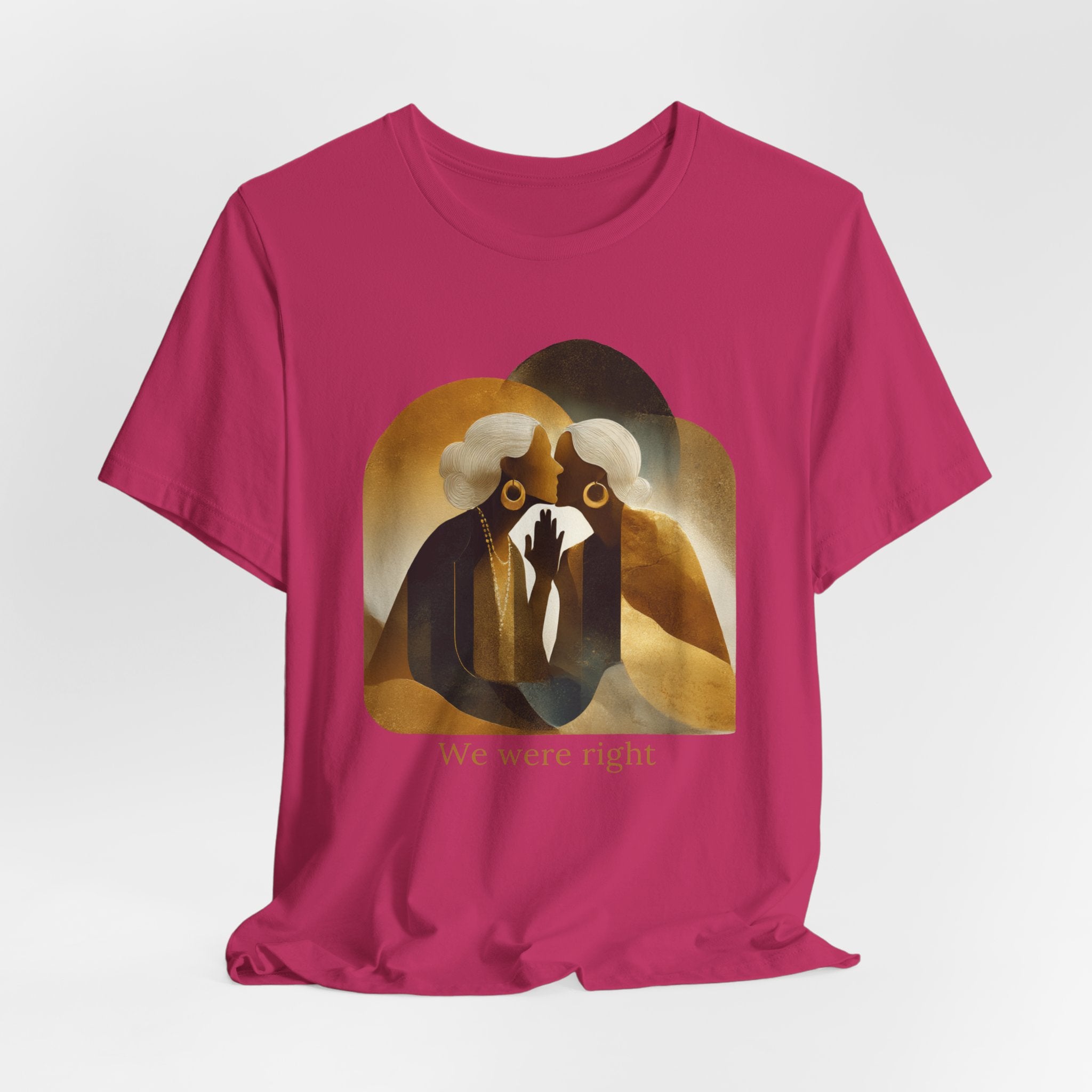 We were right | Women's Motivational Graphic Vintage Women T-Shirt