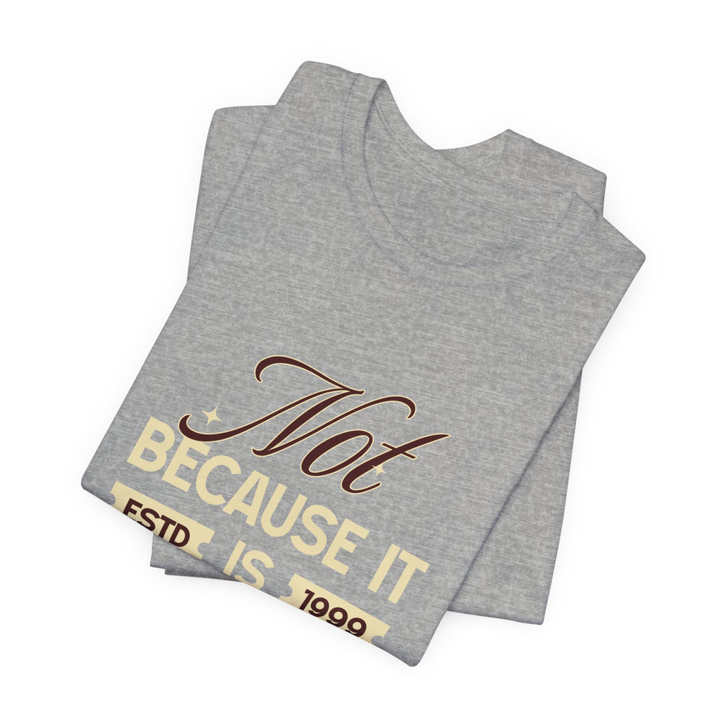 Not because it is easy. Because it is who you are. | Men's Motivational Graphic Vintage Women T-Shirt
