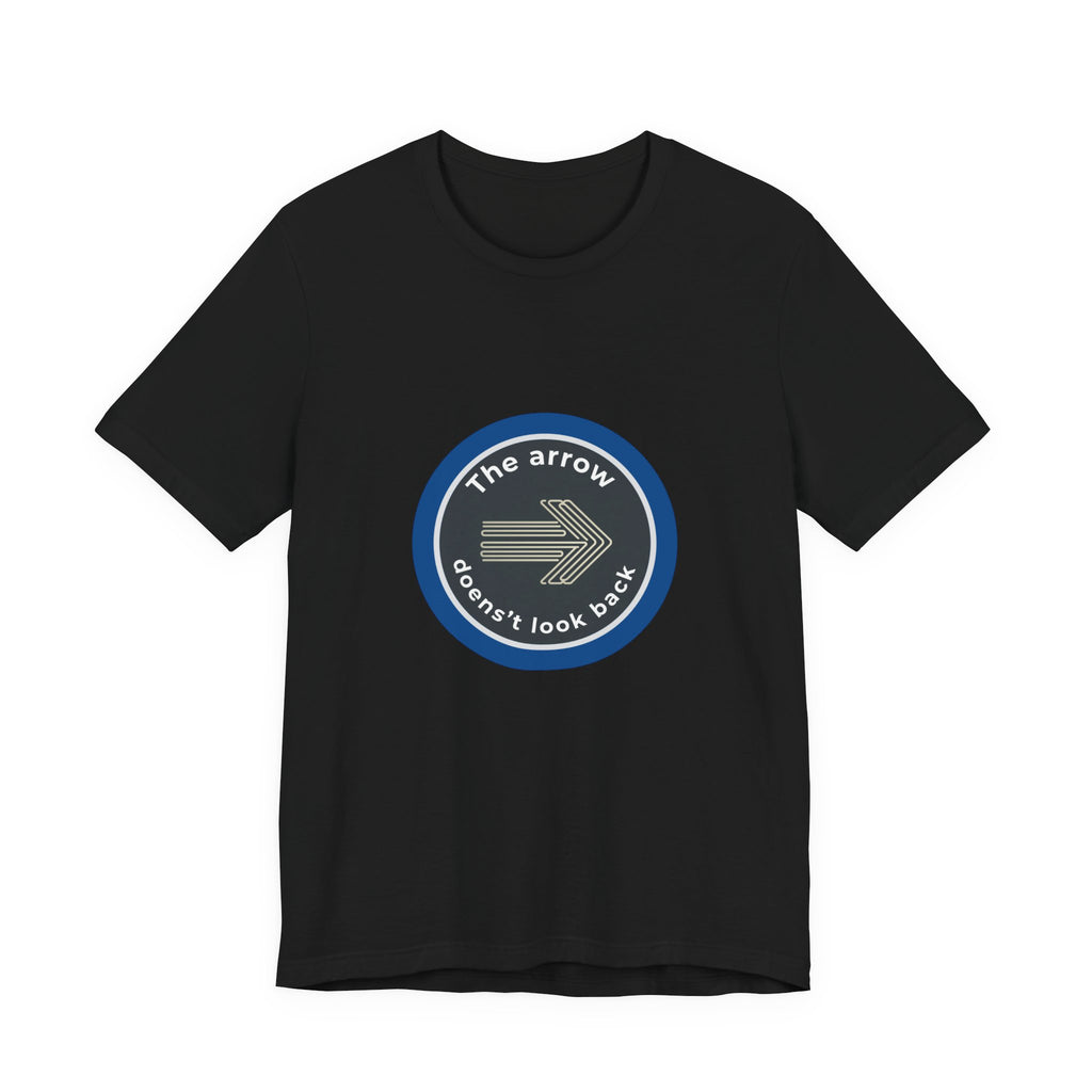 The Arrow Doesn't Look Back | Men's Motivational Graphic Forward Pointing Arrow T-Shirt