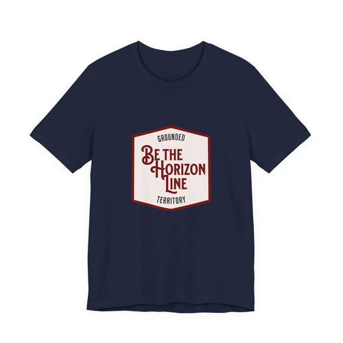 Be the horizon Line | Women's Motivational Graphic Shield Style Emblem T-Shirt