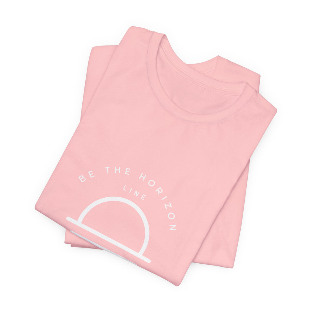Be the horizon Line | Women's Motivational Graphic Minimalistic White Ocean Sunrise T-Shirt