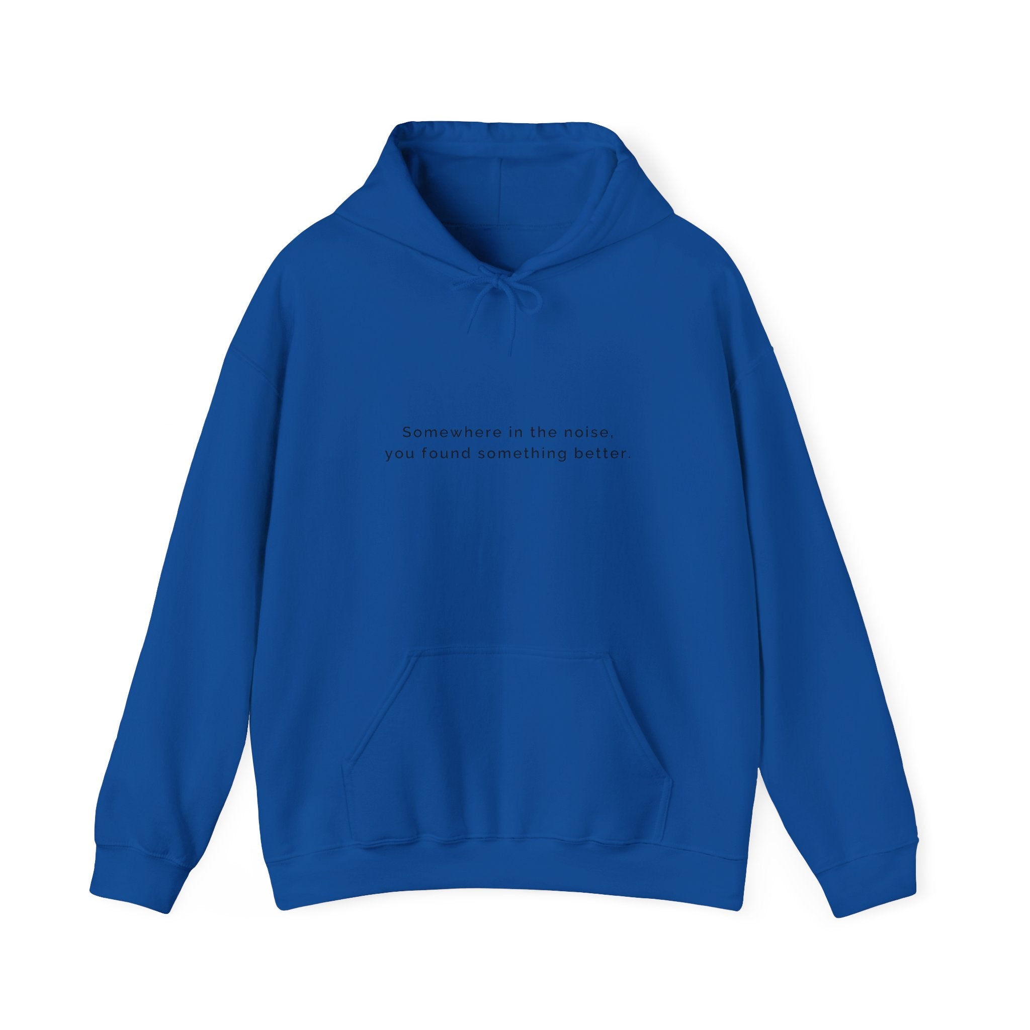 Somewhere in the noise you found something better | Women's Motivational Hoodie