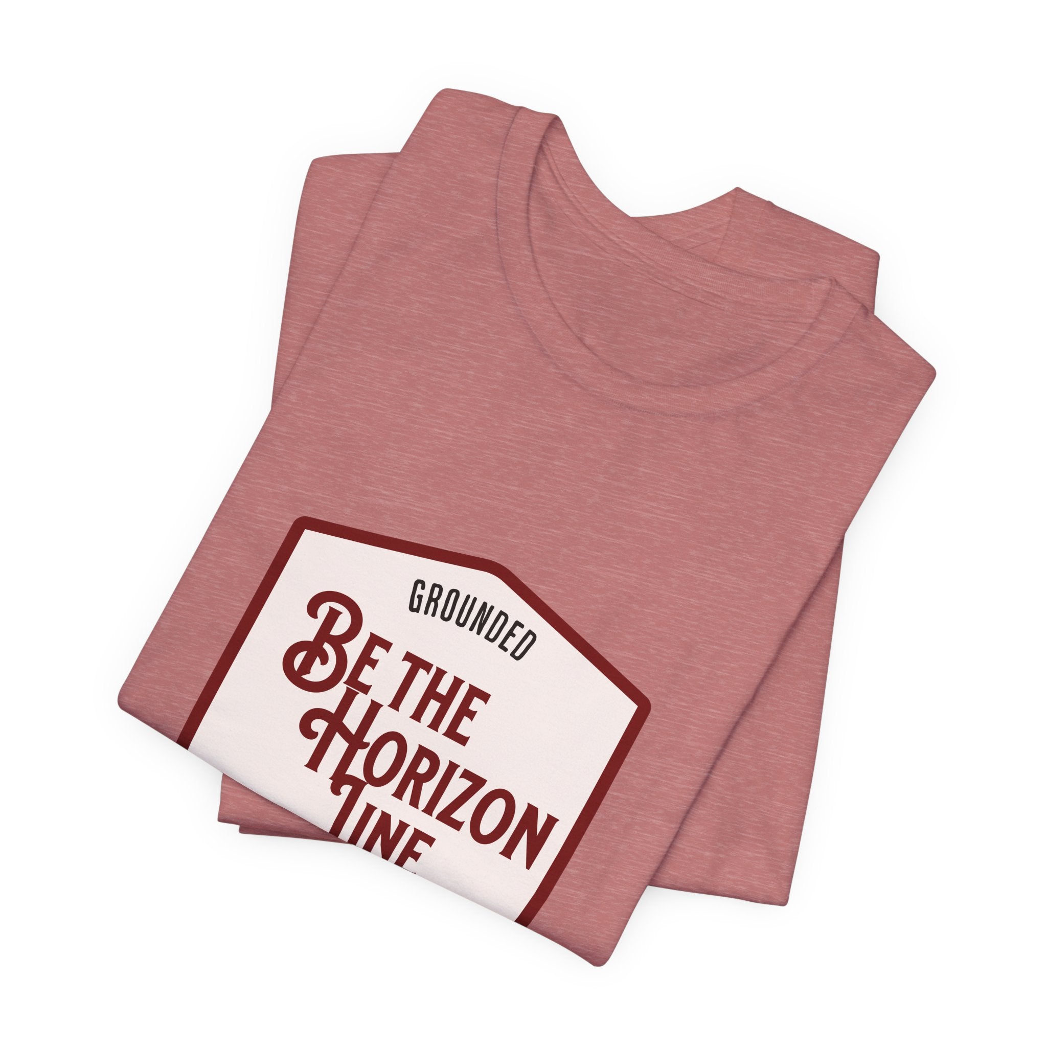 Be the horizon Line | Women's Motivational Graphic Shield Style Emblem T-Shirt